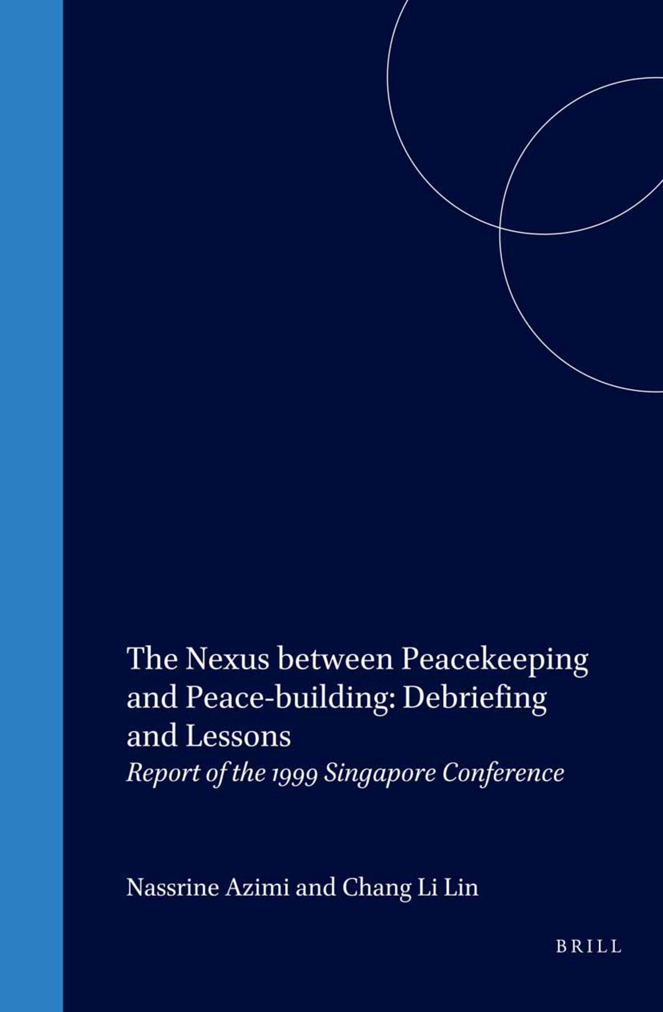 The Nexus between Peacekeeping and Peace-building: Debriefing and Lessons