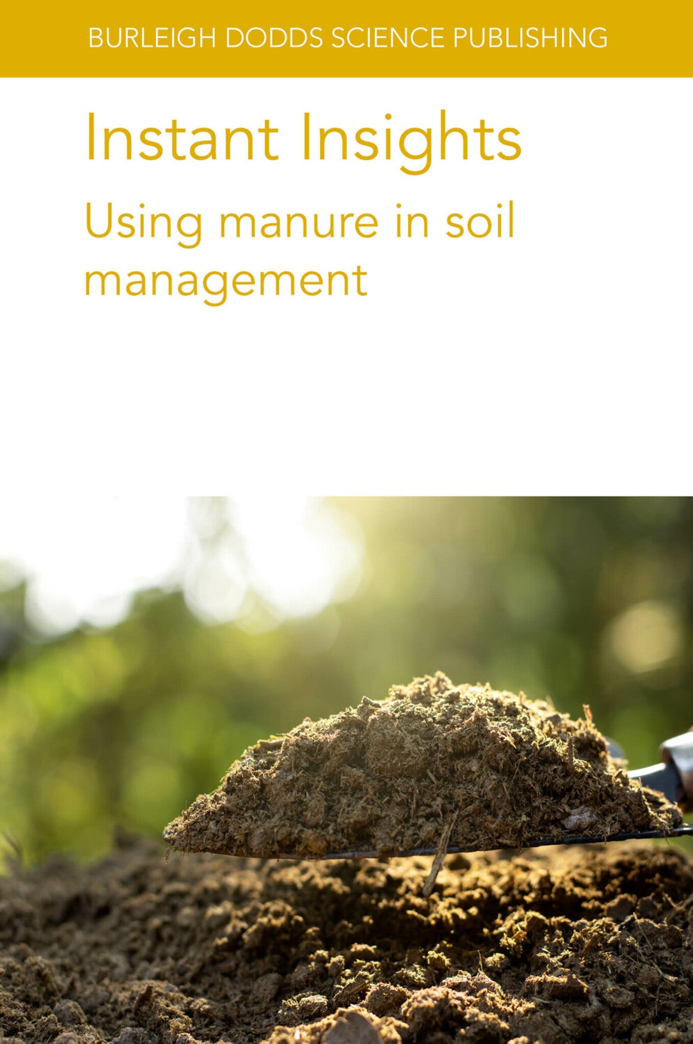 Cover image for Instant Insights: Using manure in soil management ISBN 9781801466615