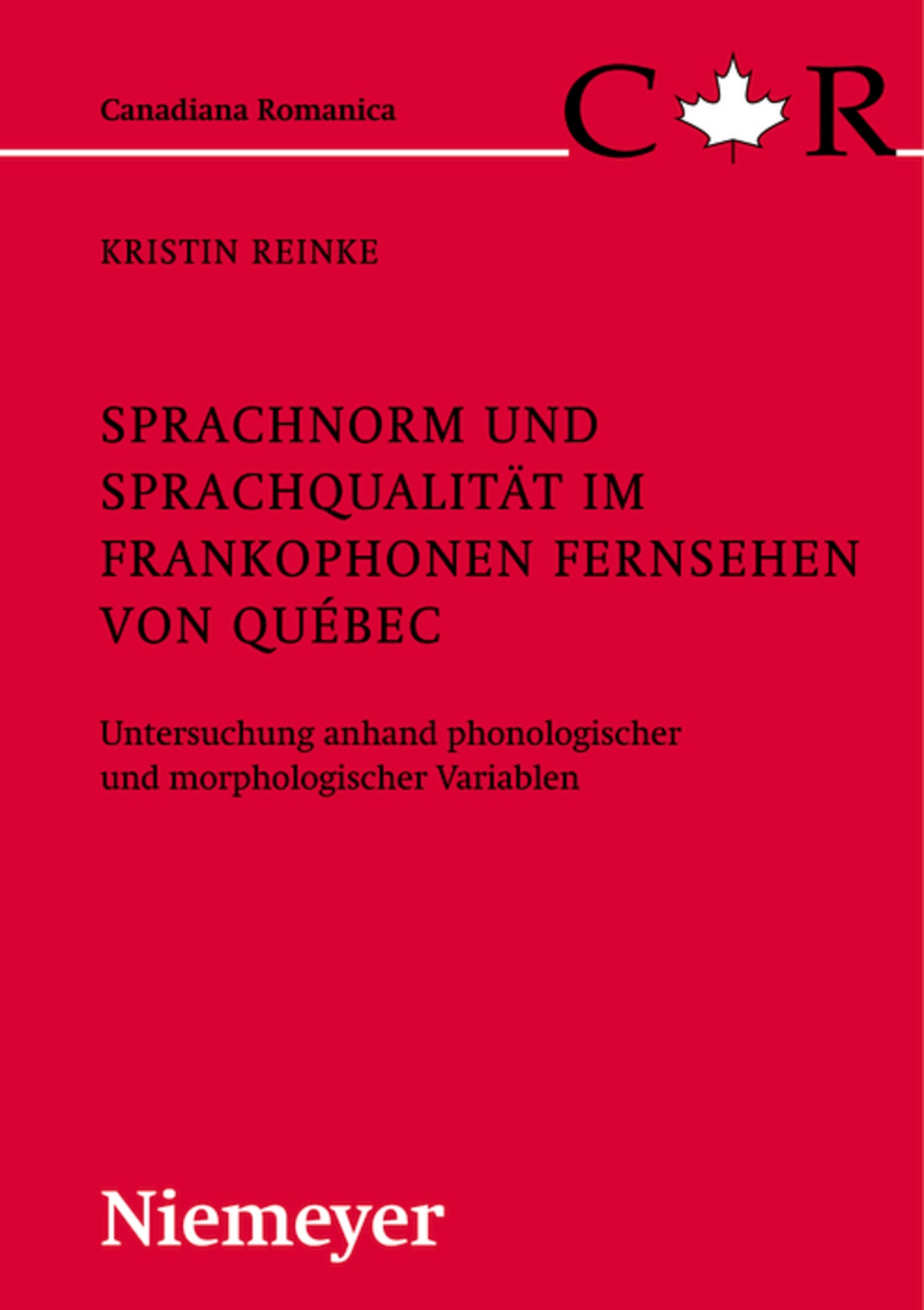 Sprachnorm und Sprachqualität im frankophonen Fernsehen von Québec