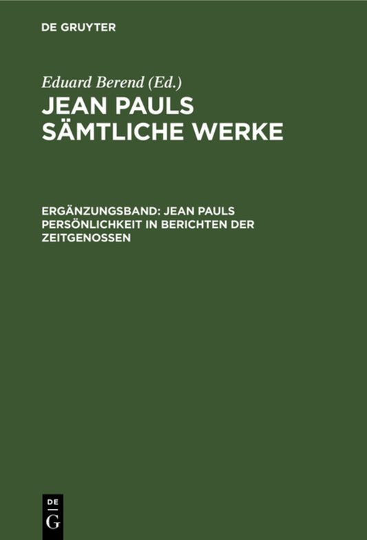 Jean Pauls Persönlichkeit in Berichten der Zeitgenossen