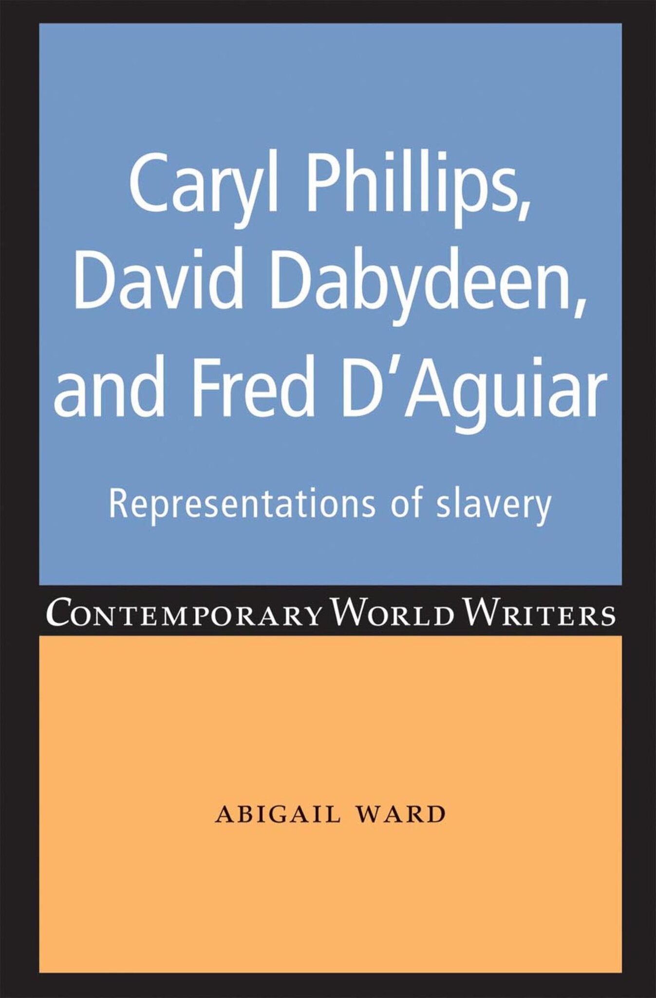 Cover image for Caryl Phillips, David Dabydeen and Fred D'Aguiar ISBN 9780719082757
