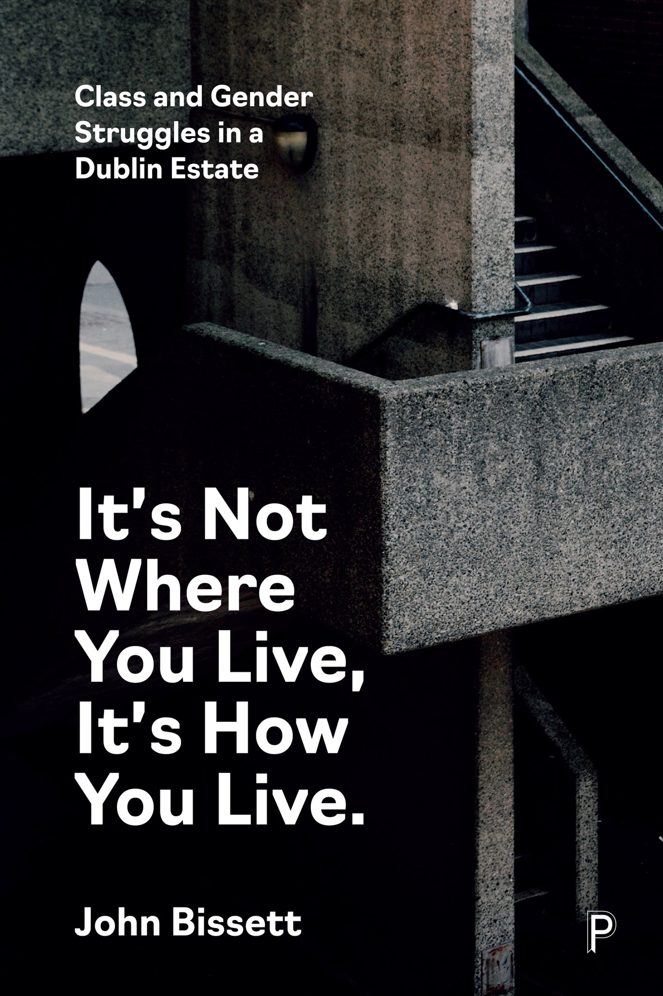 Cover image for It’s Not Where You Live, It's How You Live ISBN 9781447368212