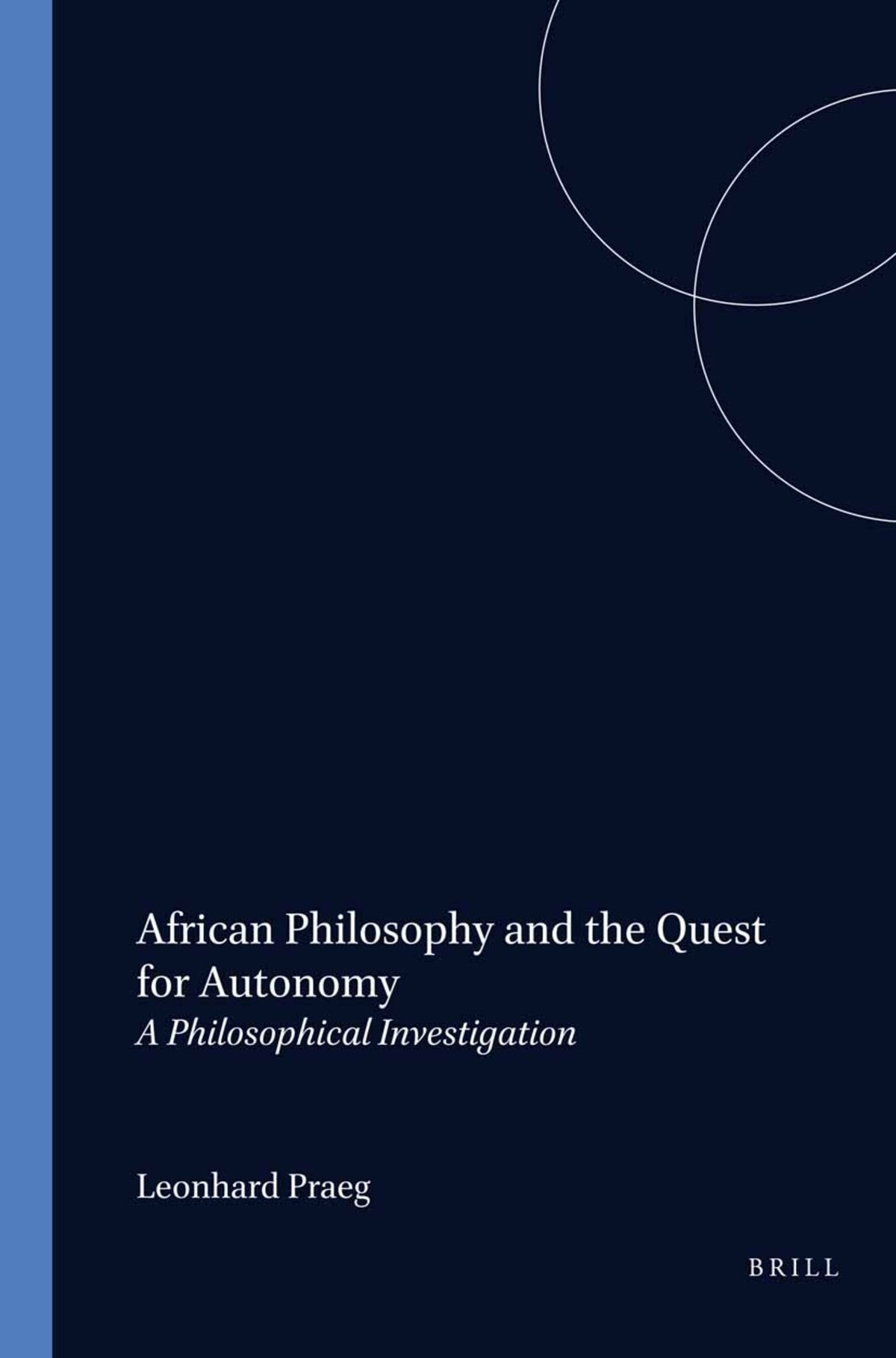 African Philosophy and the Quest for Autonomy