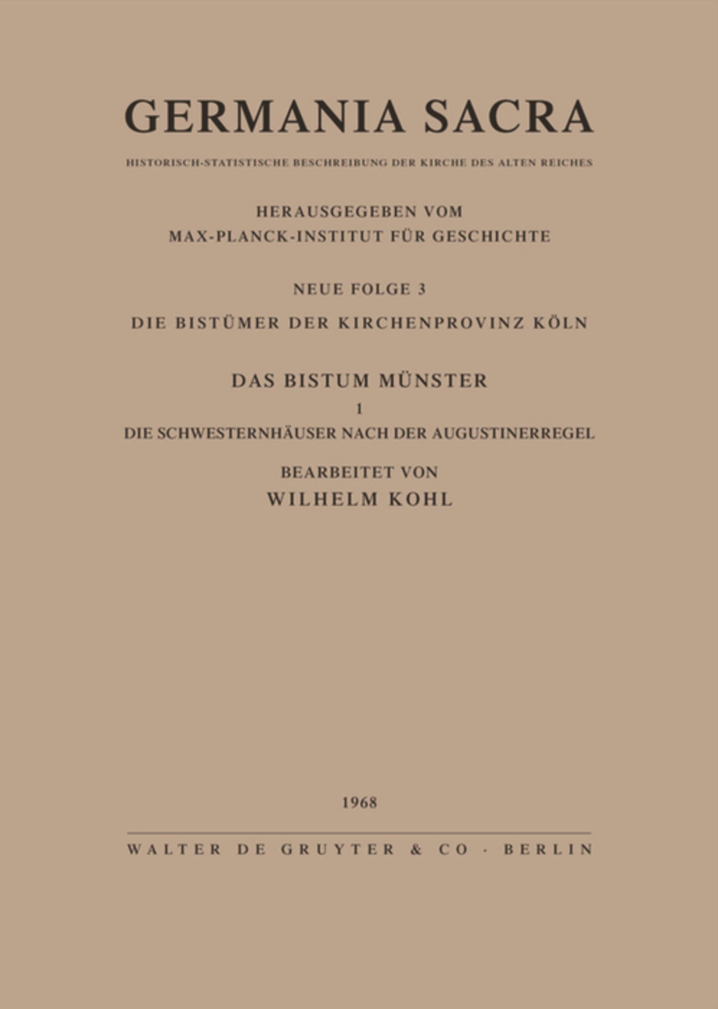 Die Bistümer der Kirchenprovinz Köln. Das Bistum Münster I. Die Schwesternhäuser nach der Augustinerregel