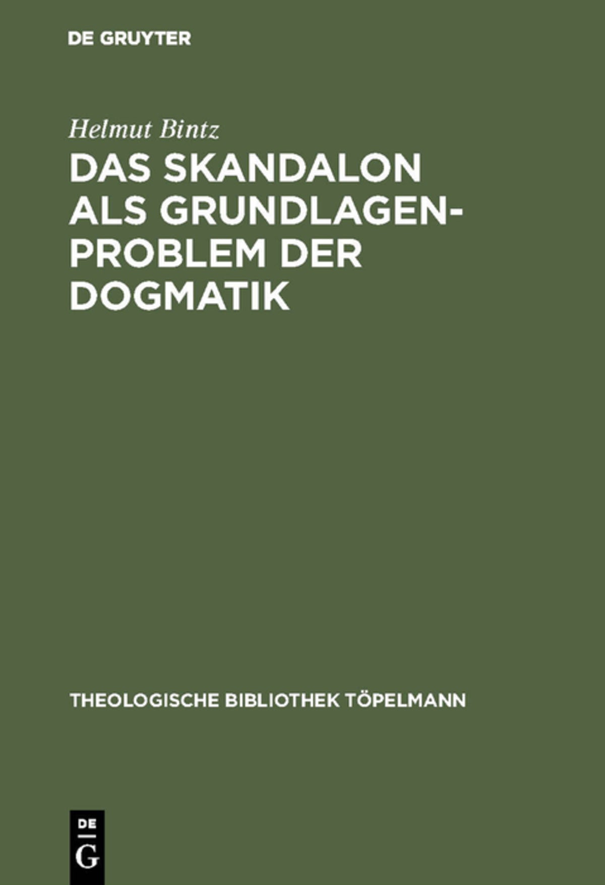 Cover image for Das Skandalon als Grundlagenproblem der Dogmatik ISBN 9783110026443