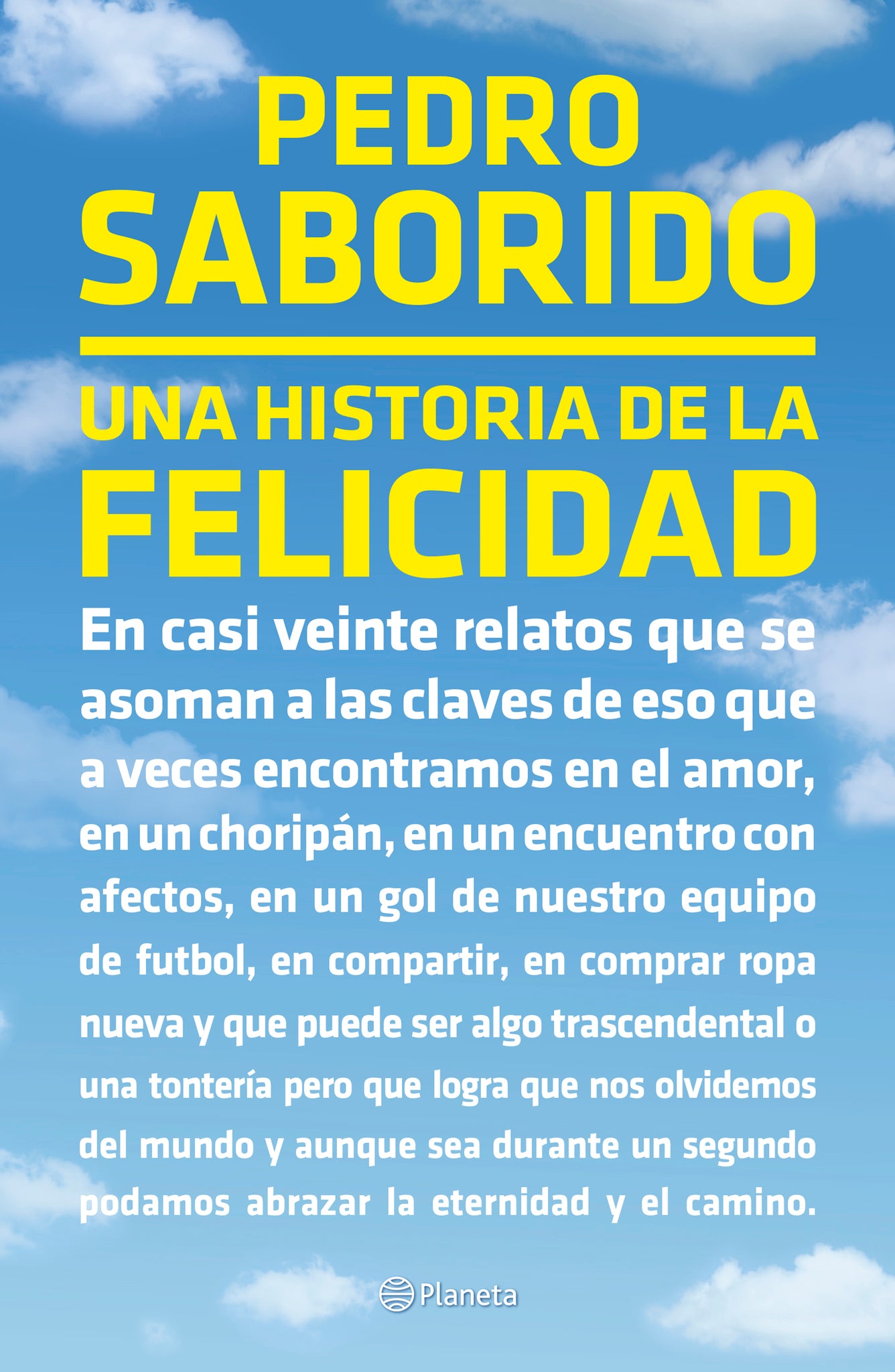 Una historia de la felicidad (Relatos) / A Tale of Happiness (Short Stories)