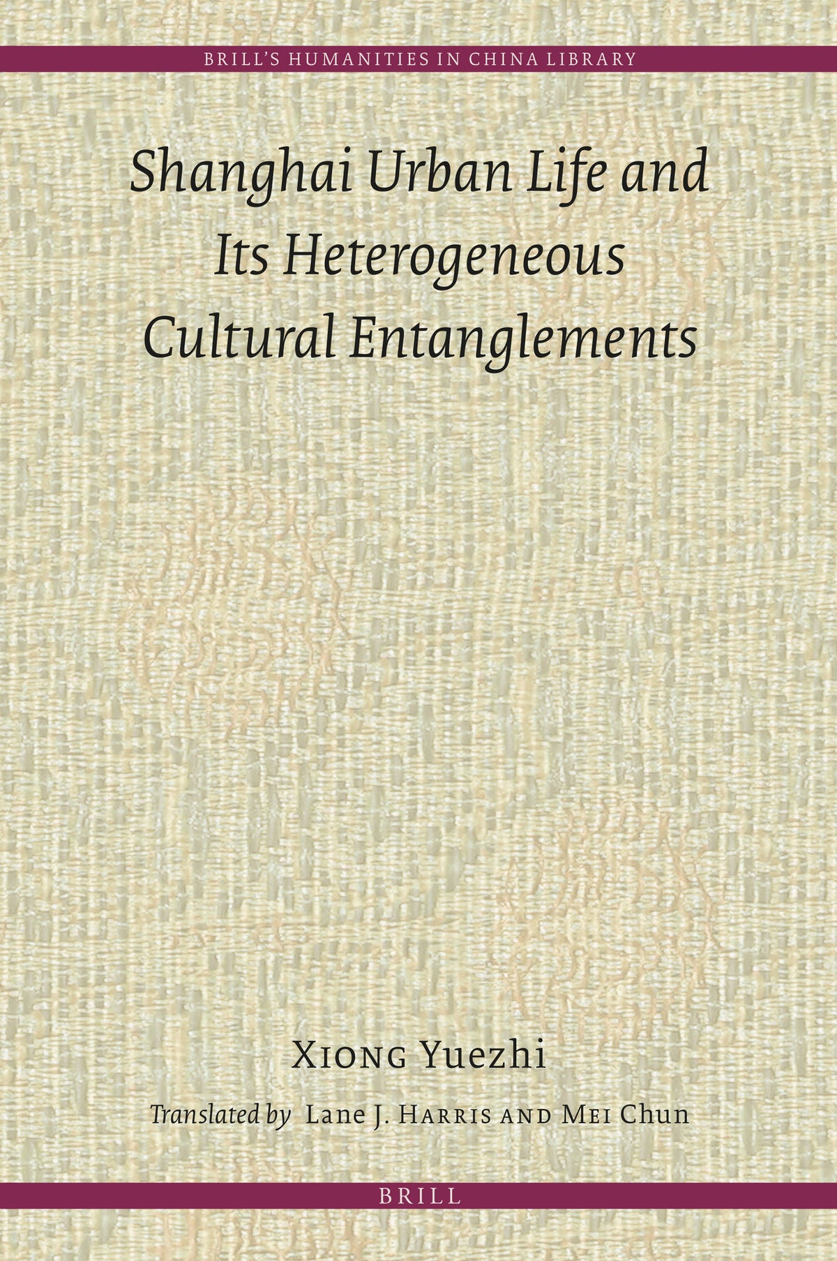 Shanghai Urban Life and Its Heterogeneous Cultural Entanglements