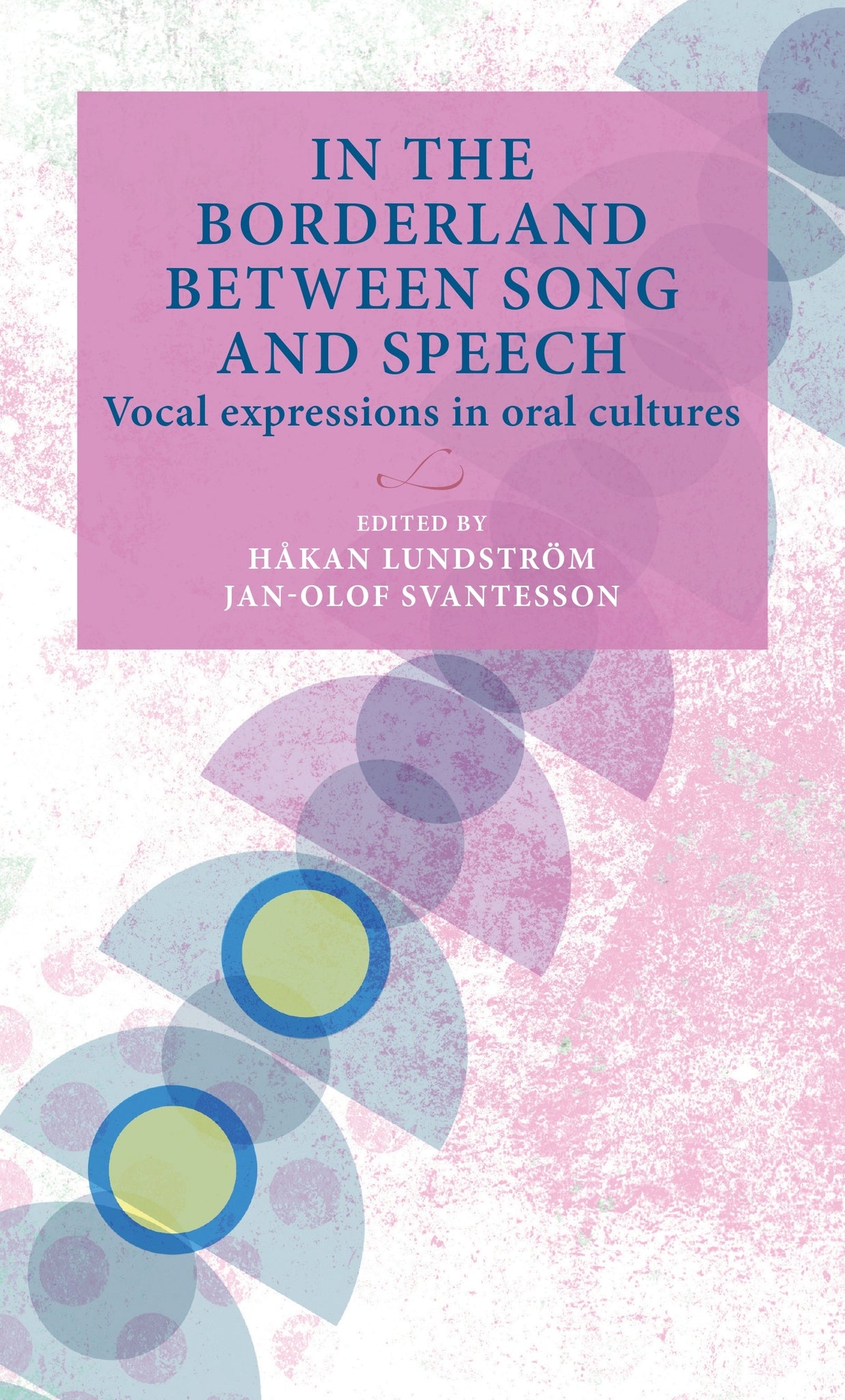 Cover image for In the borderland between song and speech ISBN 9789198557763