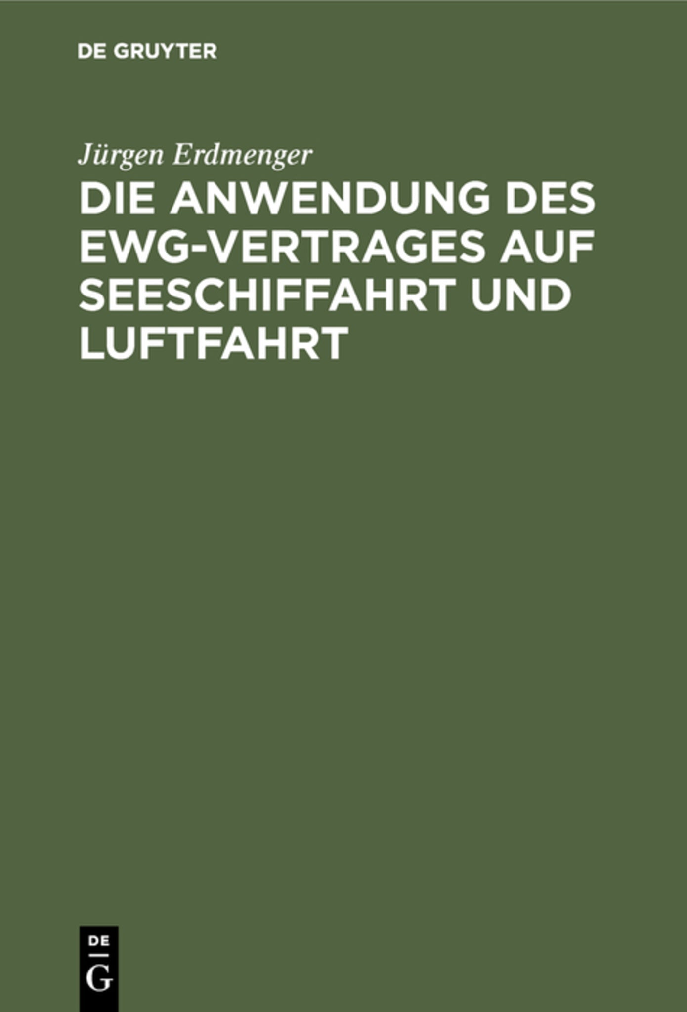 Die Anwendung des EWG-Vertrages auf Seeschiffahrt und Luftfahrt