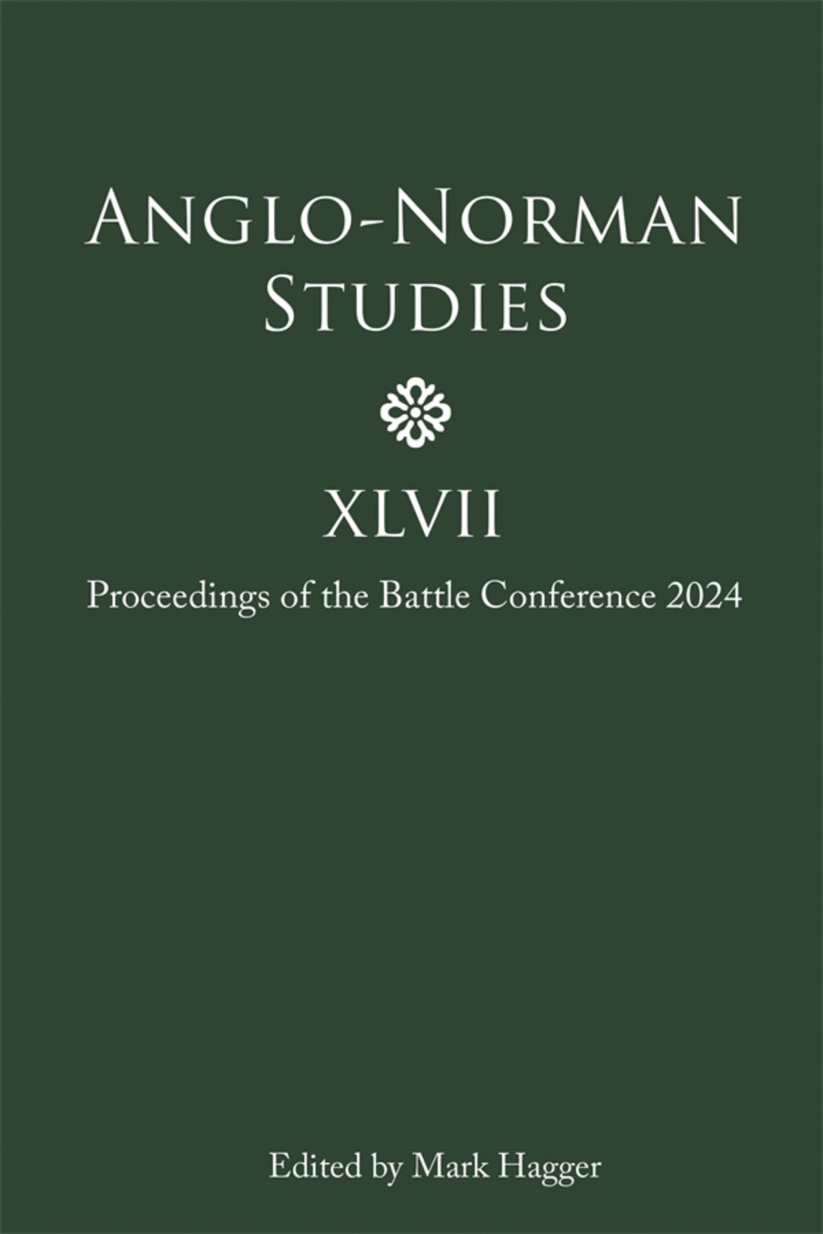 Cover image for Anglo-Norman Studies XLVII ISBN 9781837652884