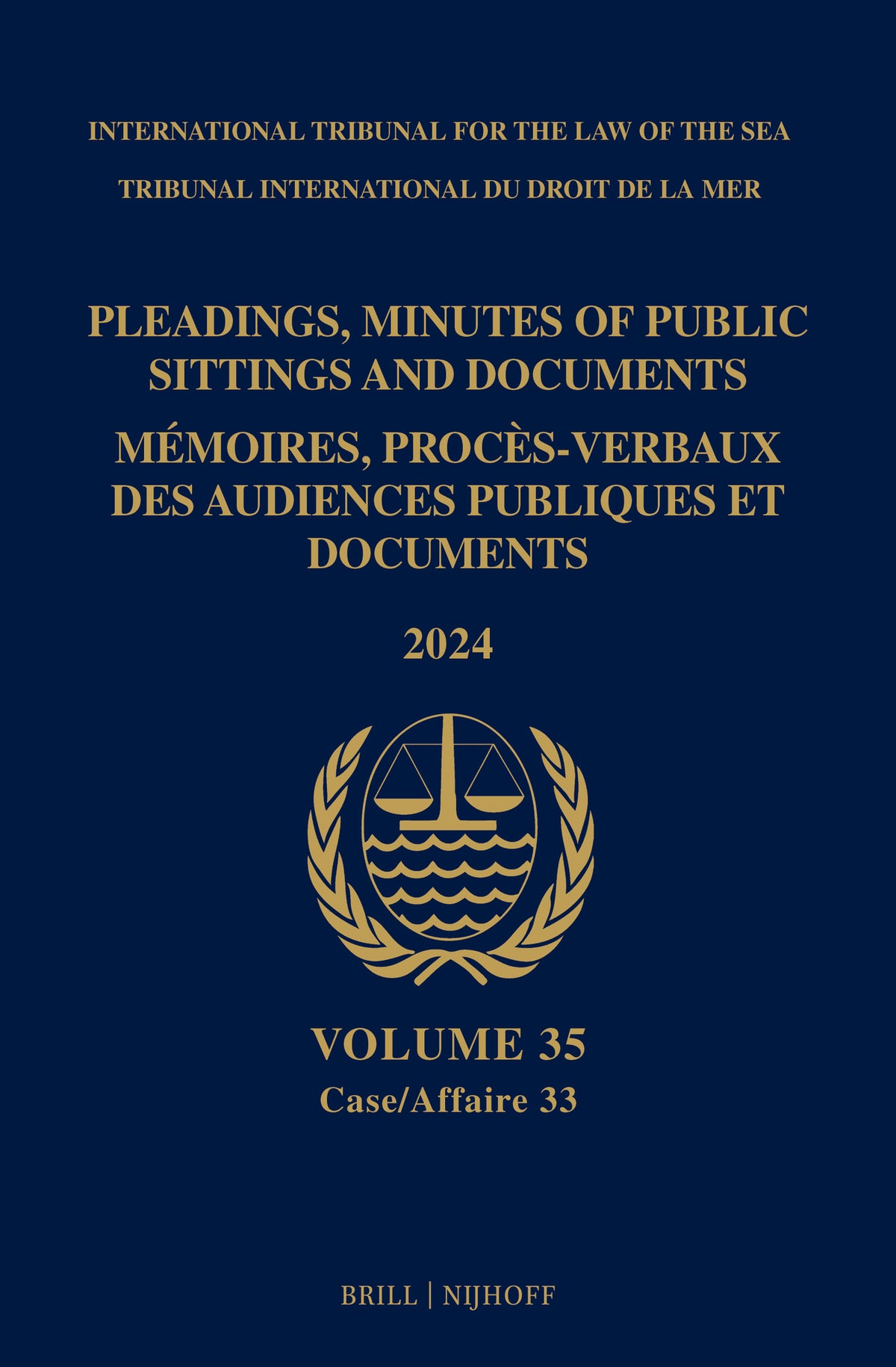 Pleadings, Minutes of Public Sittings and Documents / Mémoires, Procès-verbaux des Audiences Publiques et Documents, Vol. 35 (2024)