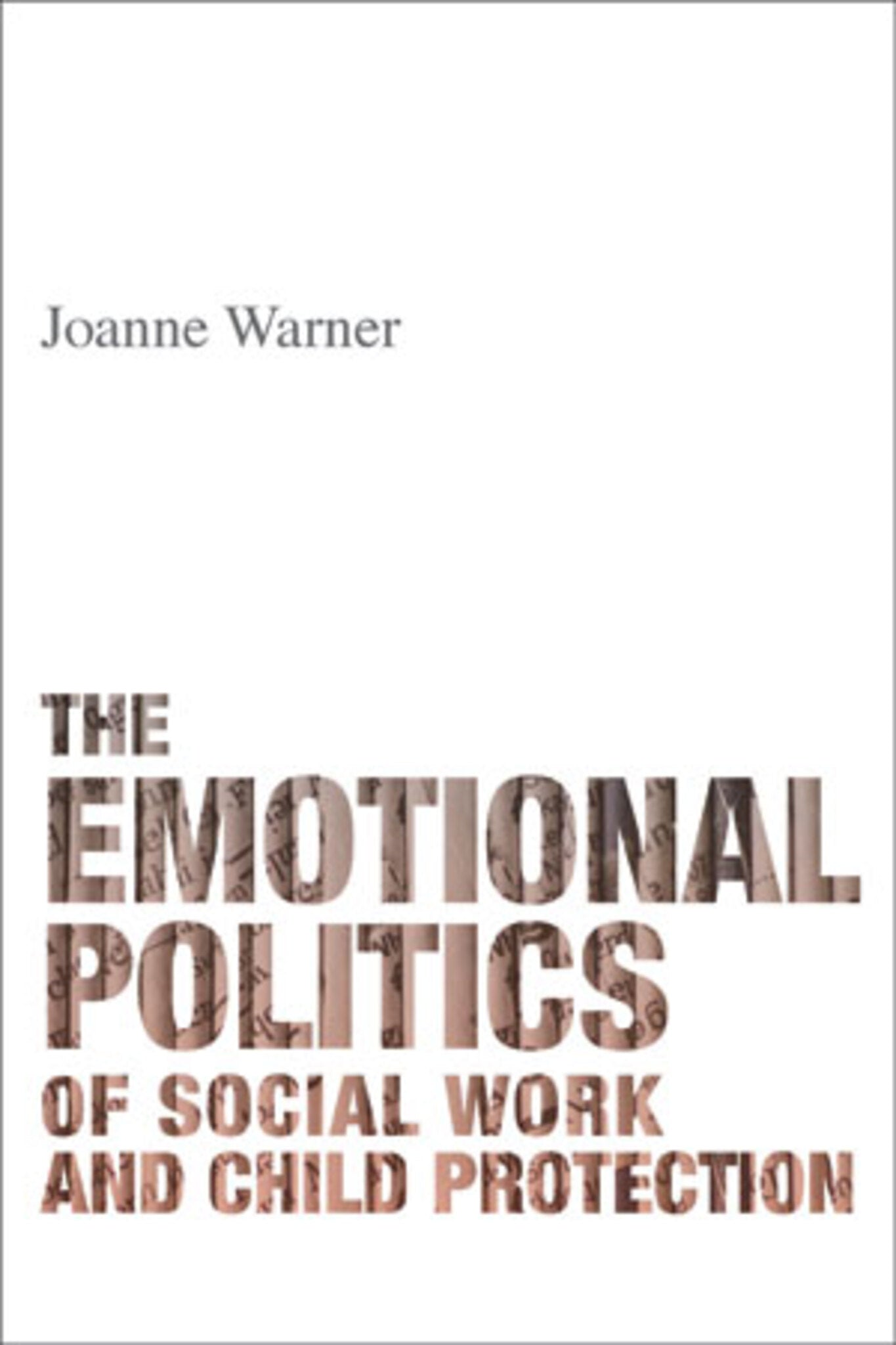 Cover image for The Emotional Politics of Social Work and Child Protection ISBN 9781447318422