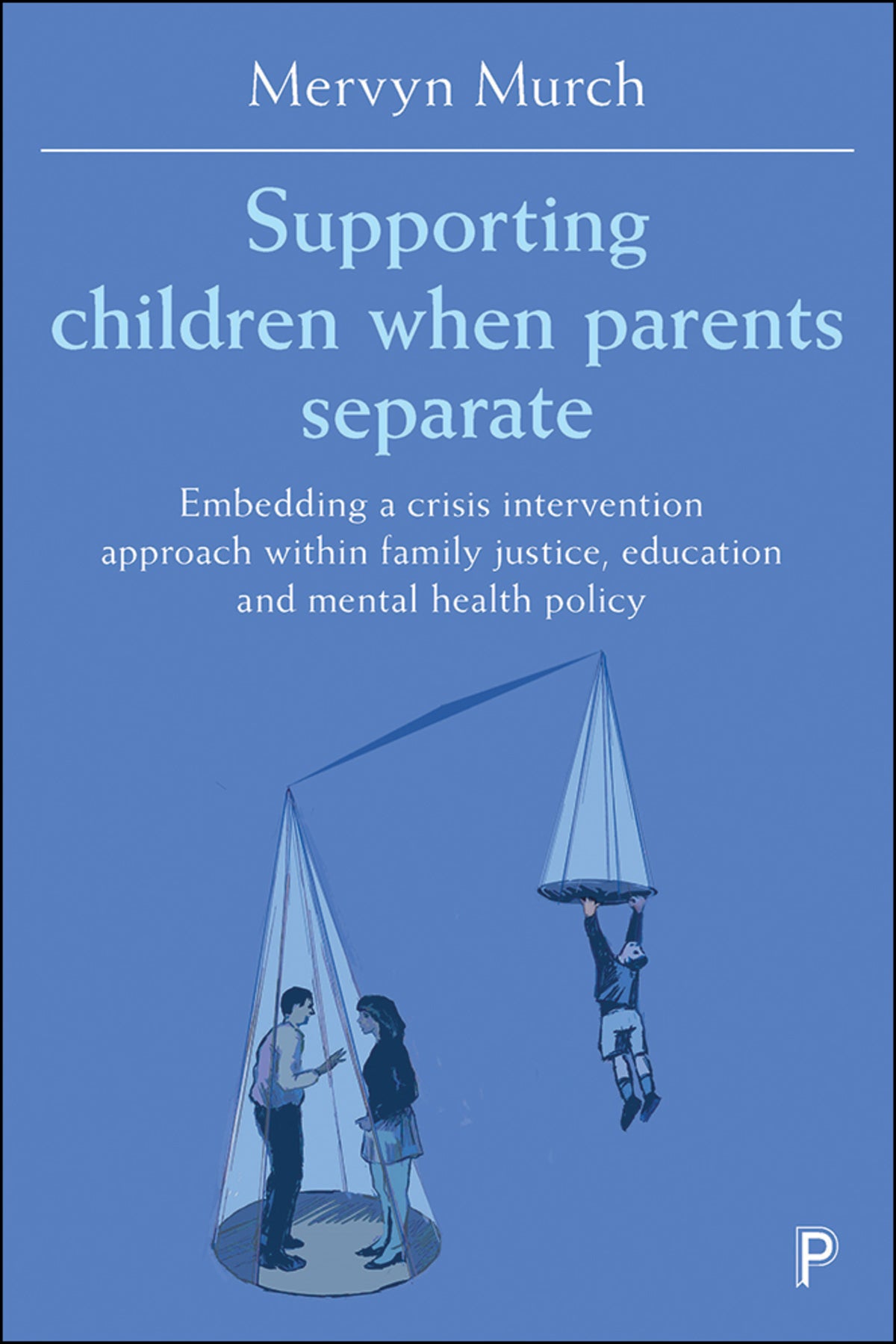 Cover image for Supporting Children when Parents Separate ISBN 9781447345961