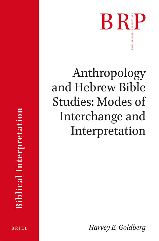 Anthropology and Hebrew Bible Studies: Modes of Interchange and Interpretation