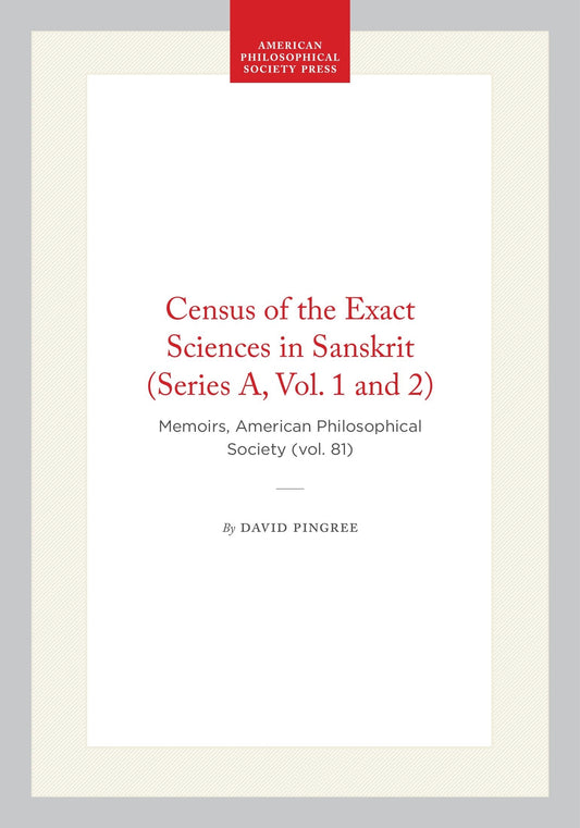 Census of the Exact Sciences in Sanskrit (Series A, Vol. 1 and 2)