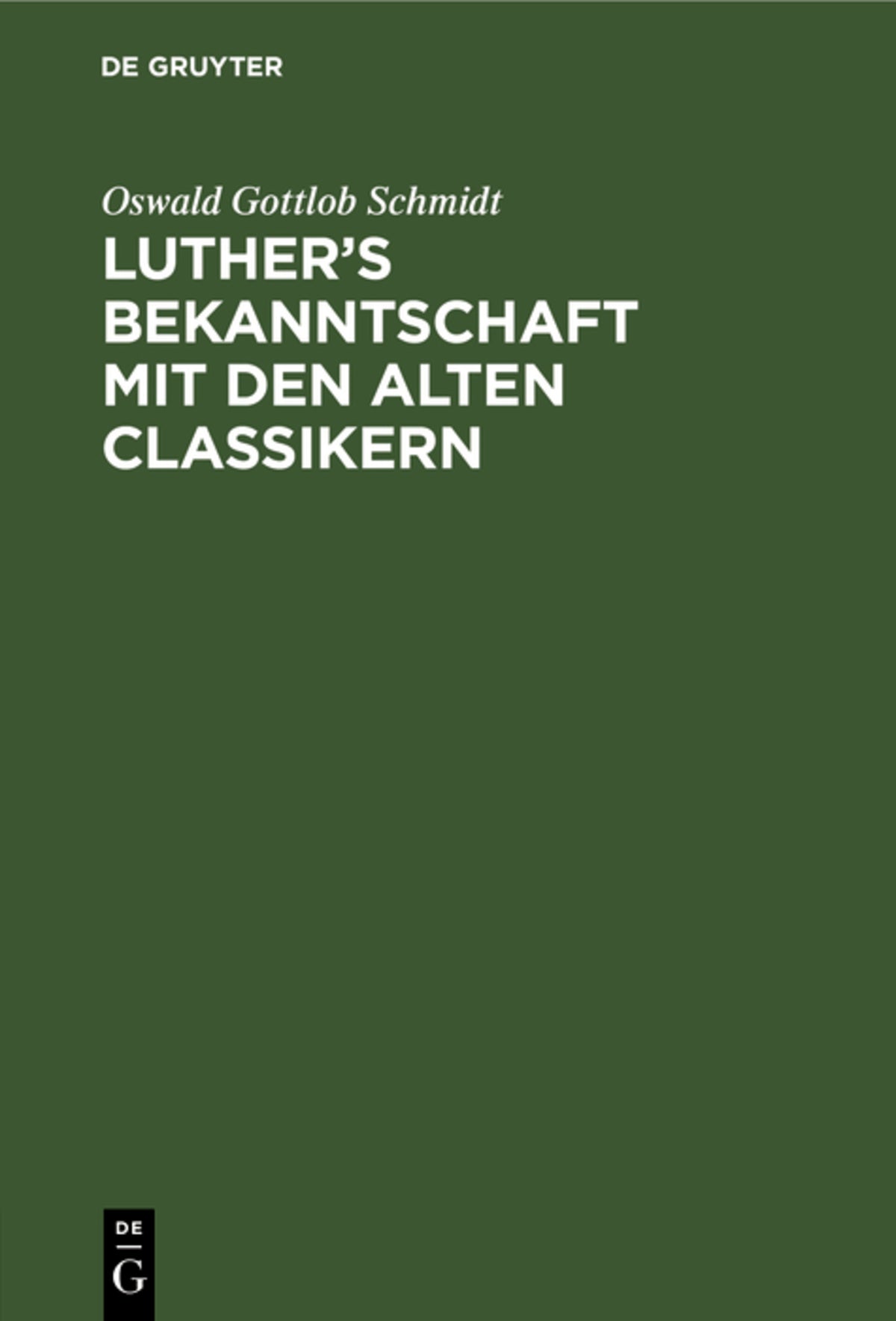 Luther’s Bekanntschaft mit den alten Classikern