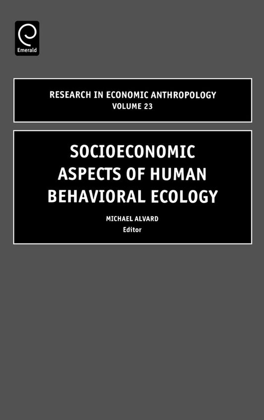 Socioeconomic Aspects of Human Behavioral Ecology