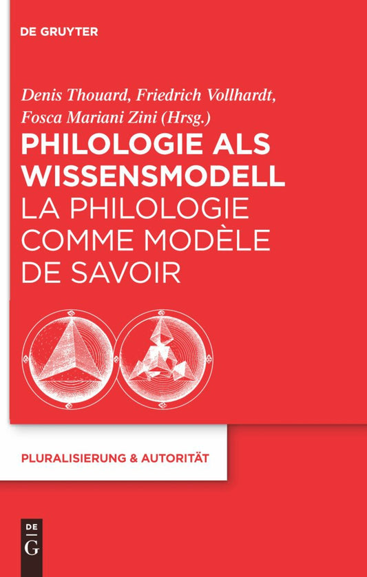 Philologie als Wissensmodell / La philologie comme modèle de savoir