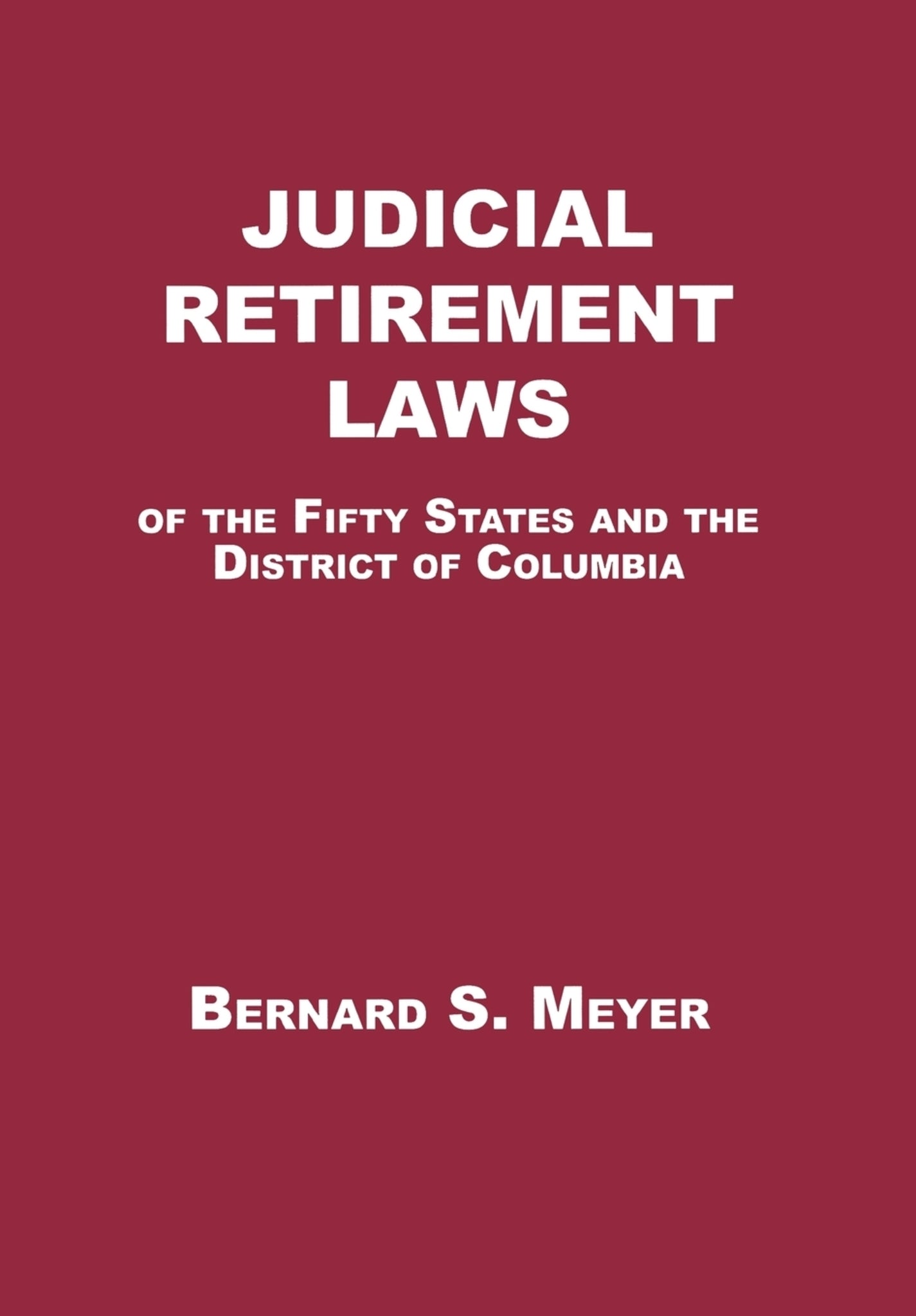 Judicial Retirement Laws of the 50 States and the District of Columbia