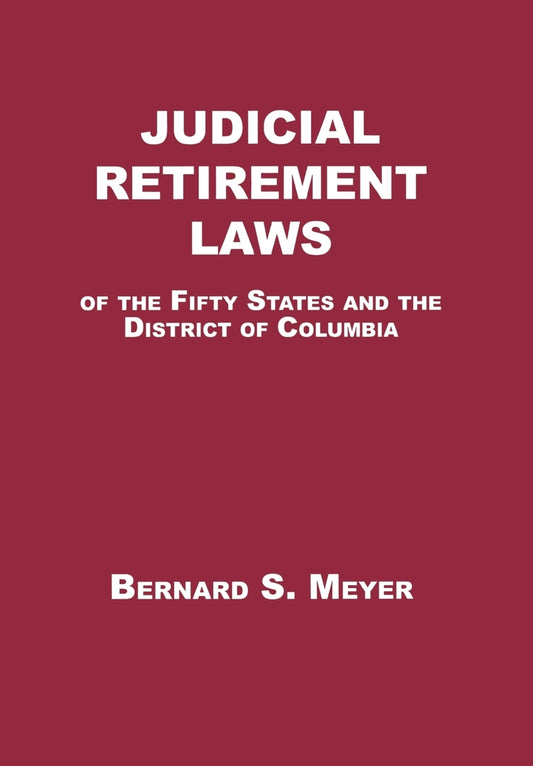 Judicial Retirement Laws of the 50 States and the District of Columbia