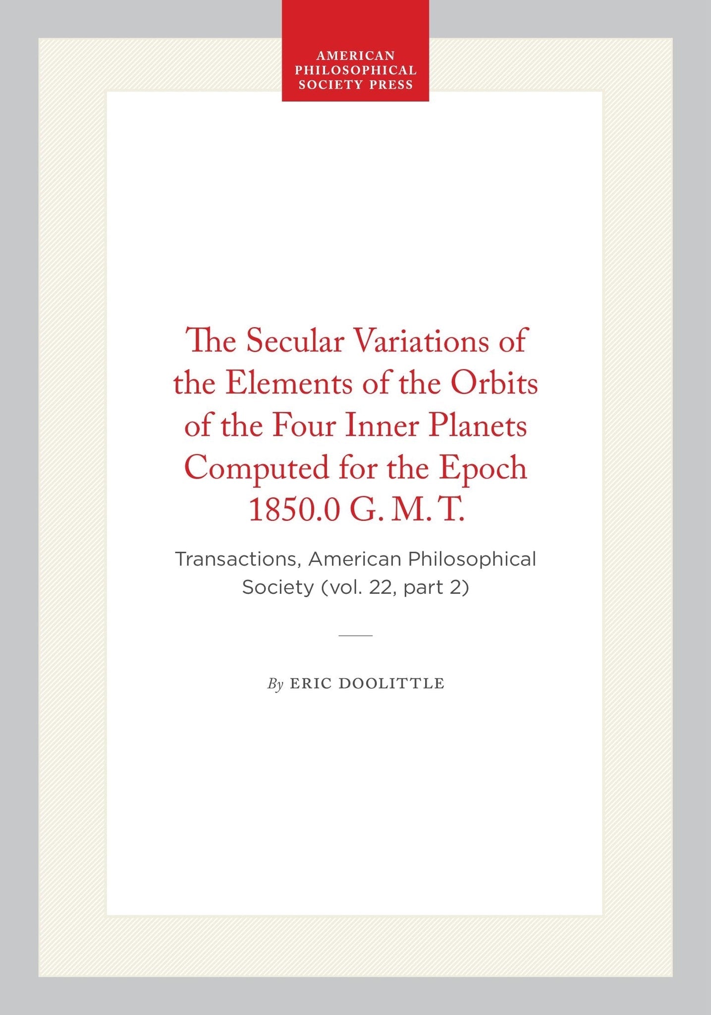 The Secular Variations of the Elements of the Orbits of the Four Inner Planets Computed for the Epoch 1850.0 G. M. T.