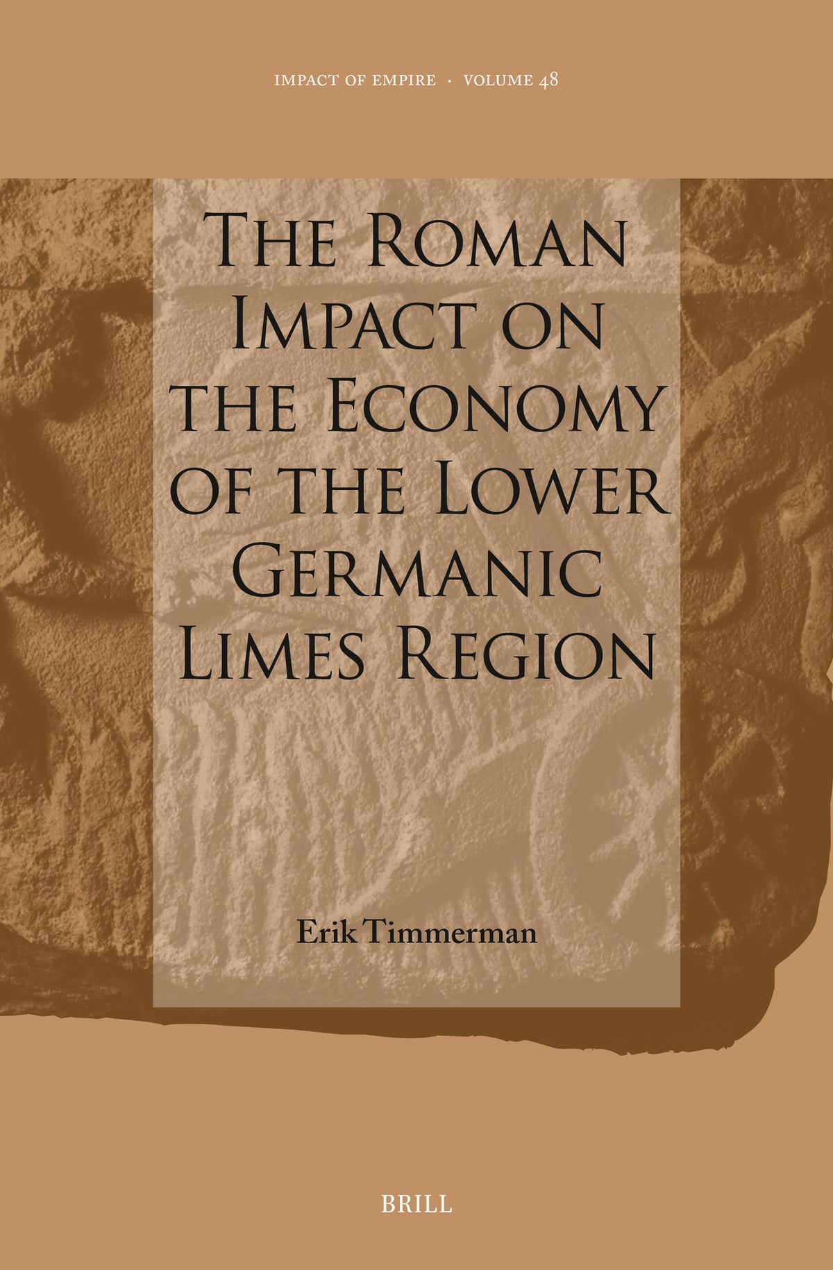 Cover image for The Roman Impact on the Economy of the Lower Germanic Limes Region ISBN 9789004682207