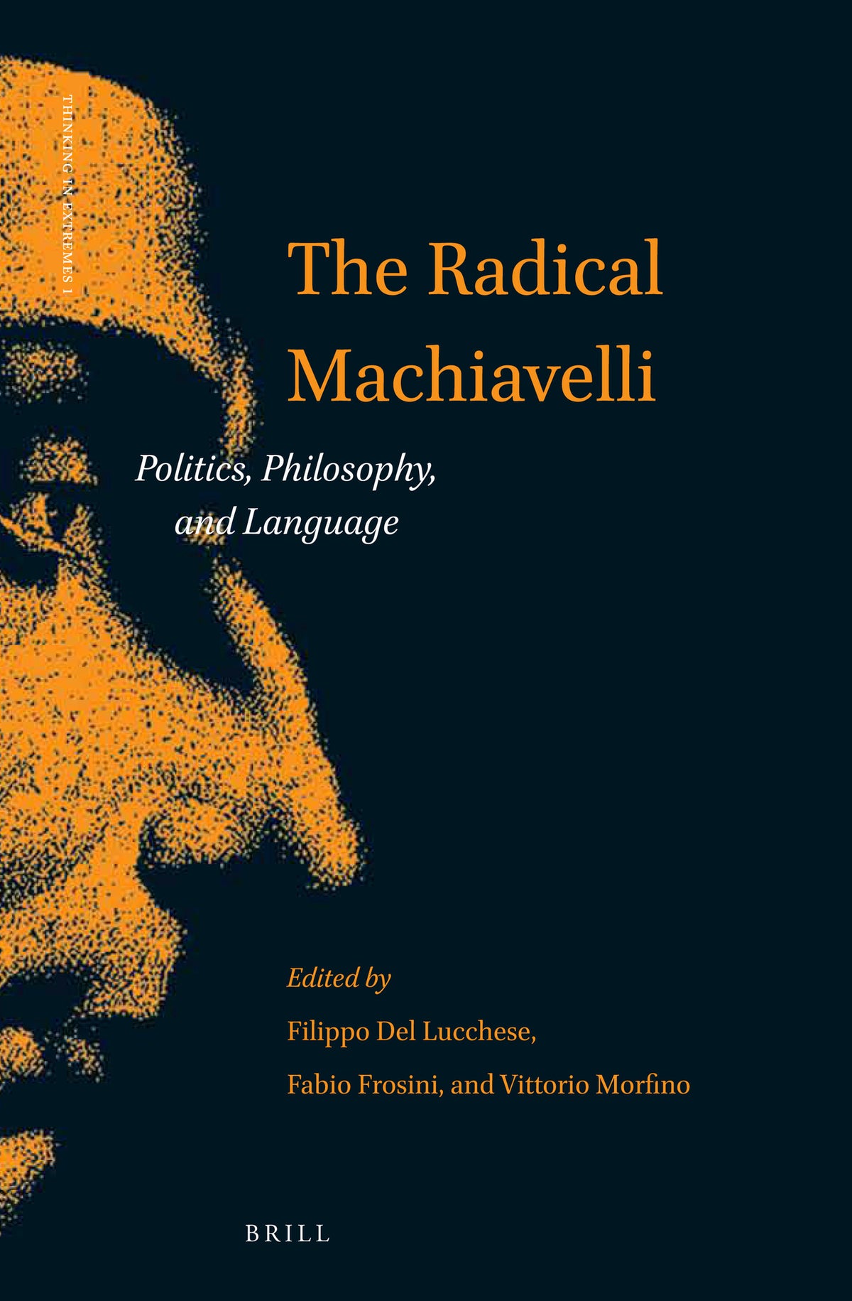 Cover image for The Radical Machiavelli ISBN 9789004287679
