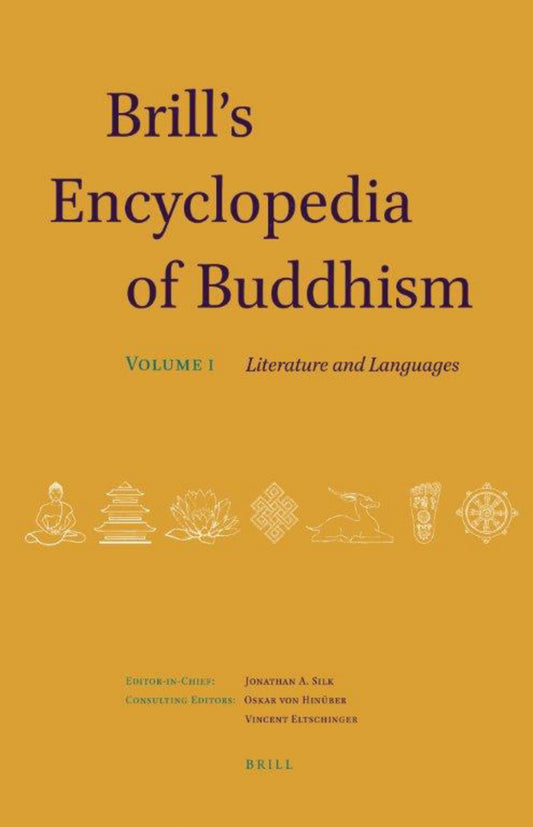 Brill's Encyclopedia of Buddhism. Volume One