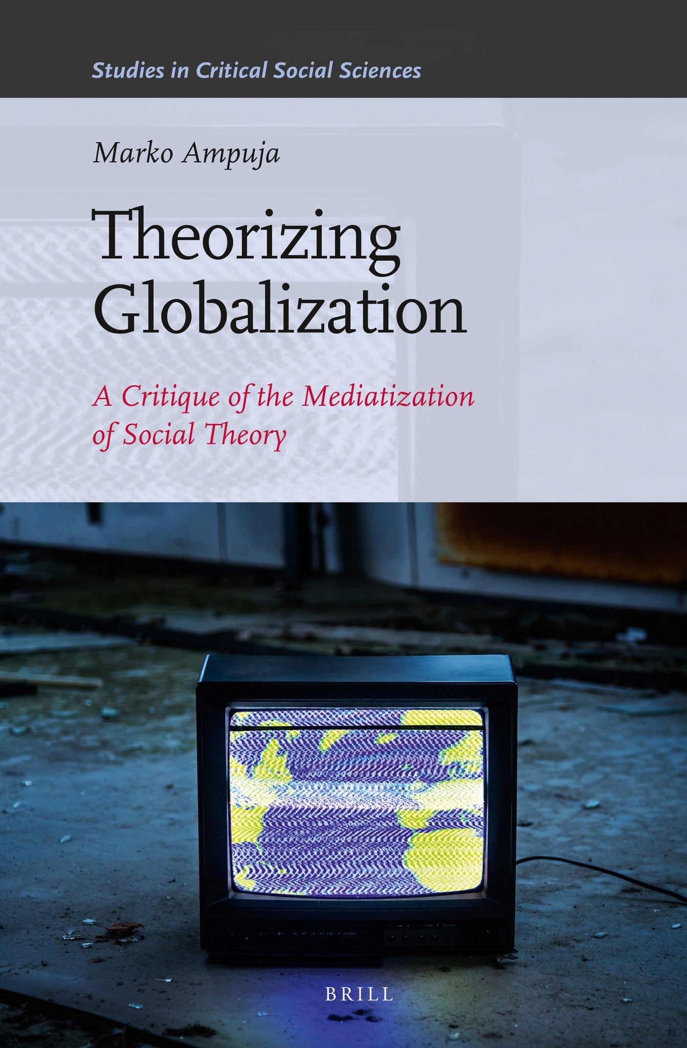 Cover image for Theorizing Globalization ISBN 9789004229617