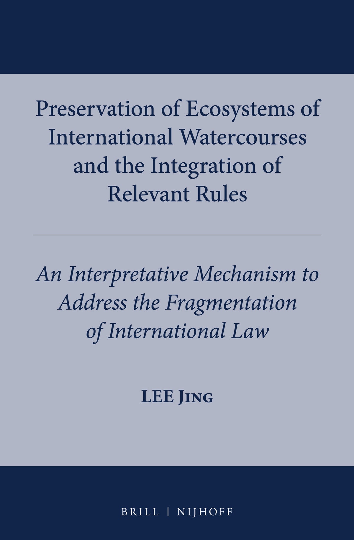 Preservation of Ecosystems of International Watercourses and the Integration of Relevant Rules