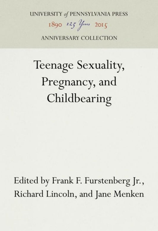 Teenage Sexuality, Pregnancy, and Childbearing