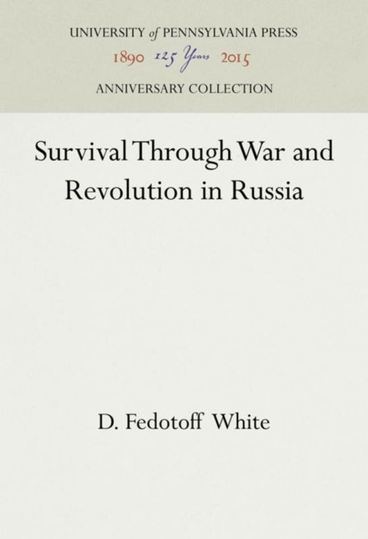 Survival Through War and Revolution in Russia
