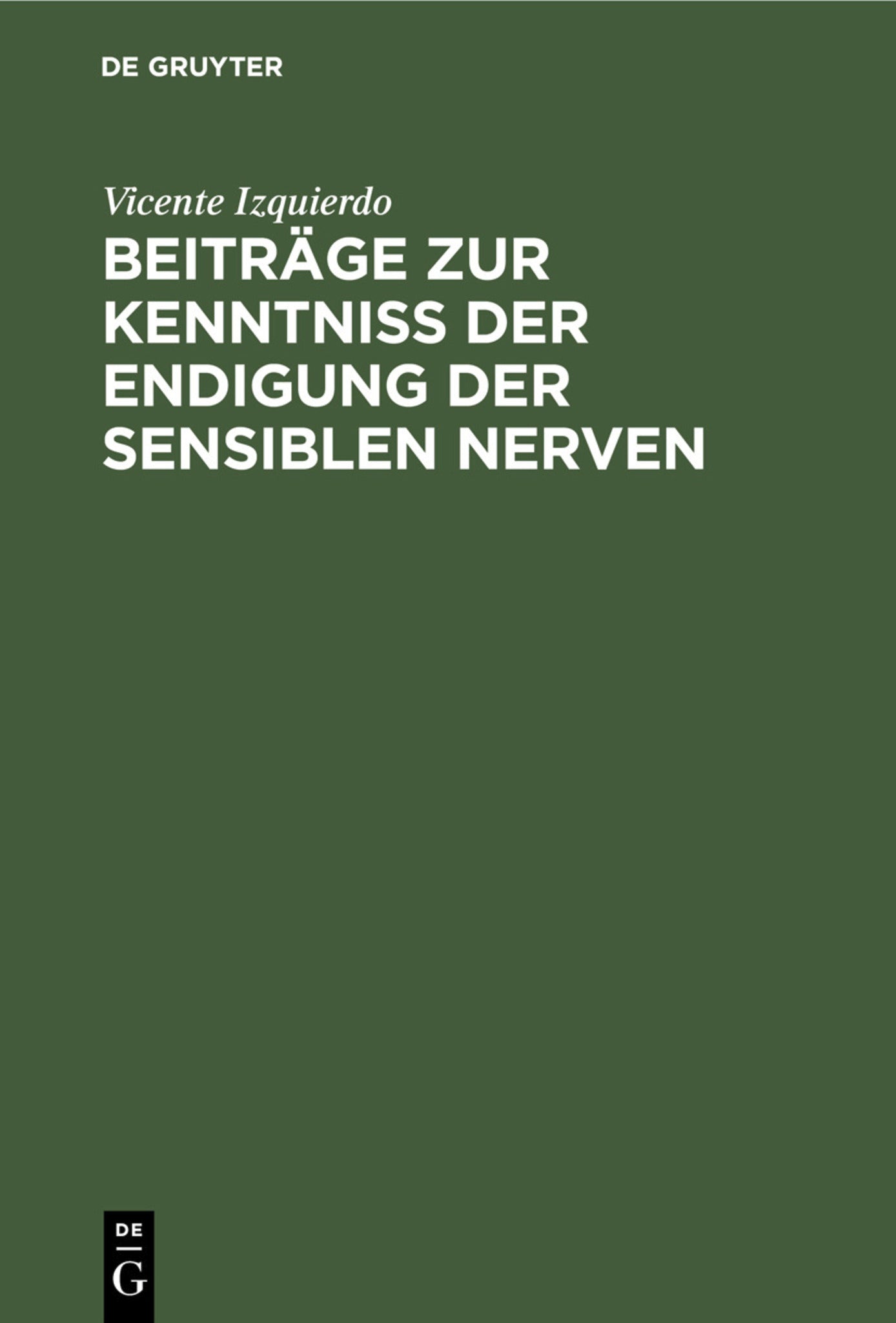 Cover image for Beiträge zur Kenntniss der Endigung der sensiblen Nerven ISBN 9783112339435