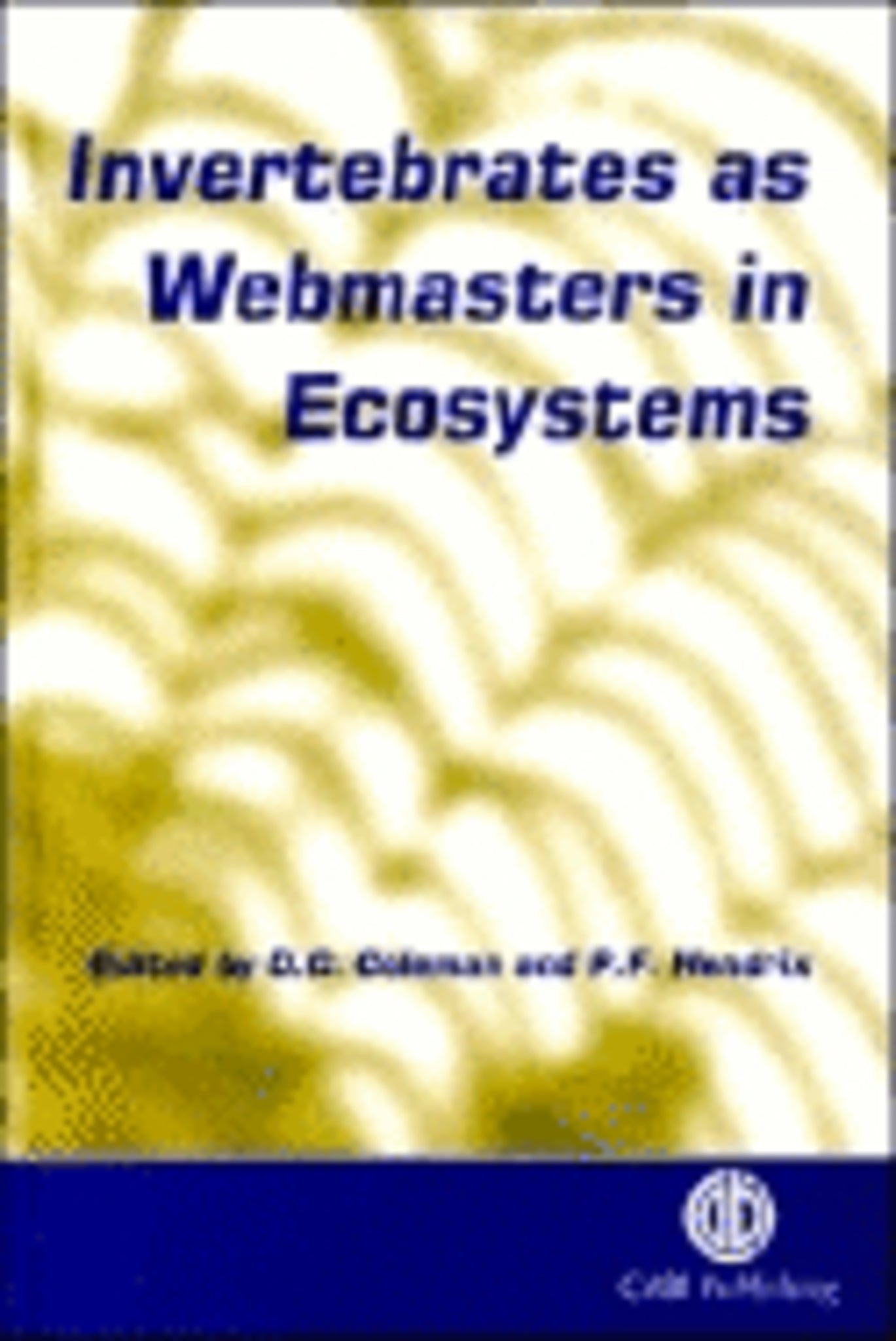 Invertebrates as Webmasters in Ecosystems