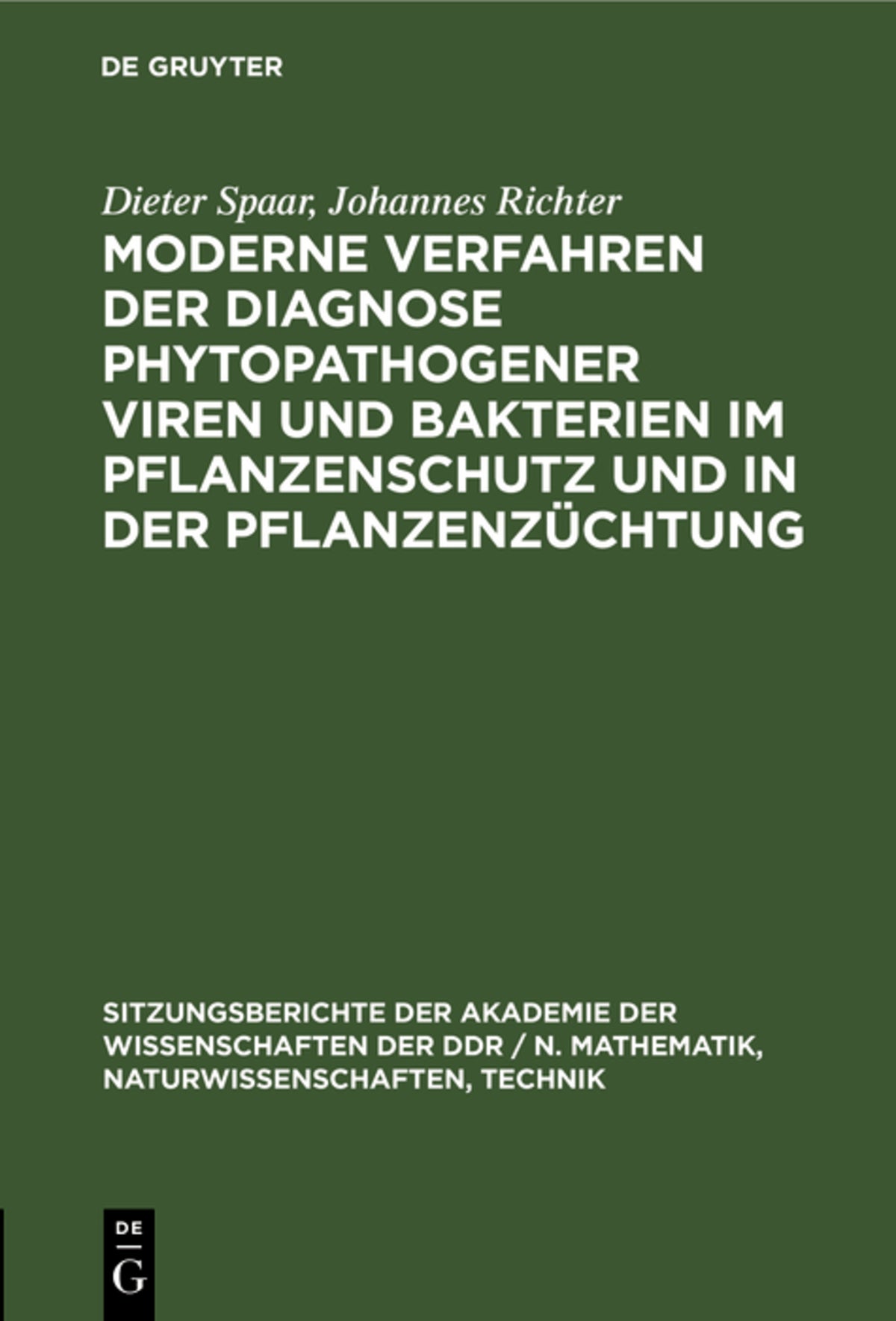 Cover image for Moderne Verfahren der Diagnose phytopathogener Viren und Bakterien im Pflanzenschutz und in der Pflanzenzüchtung ISBN 9783112548431