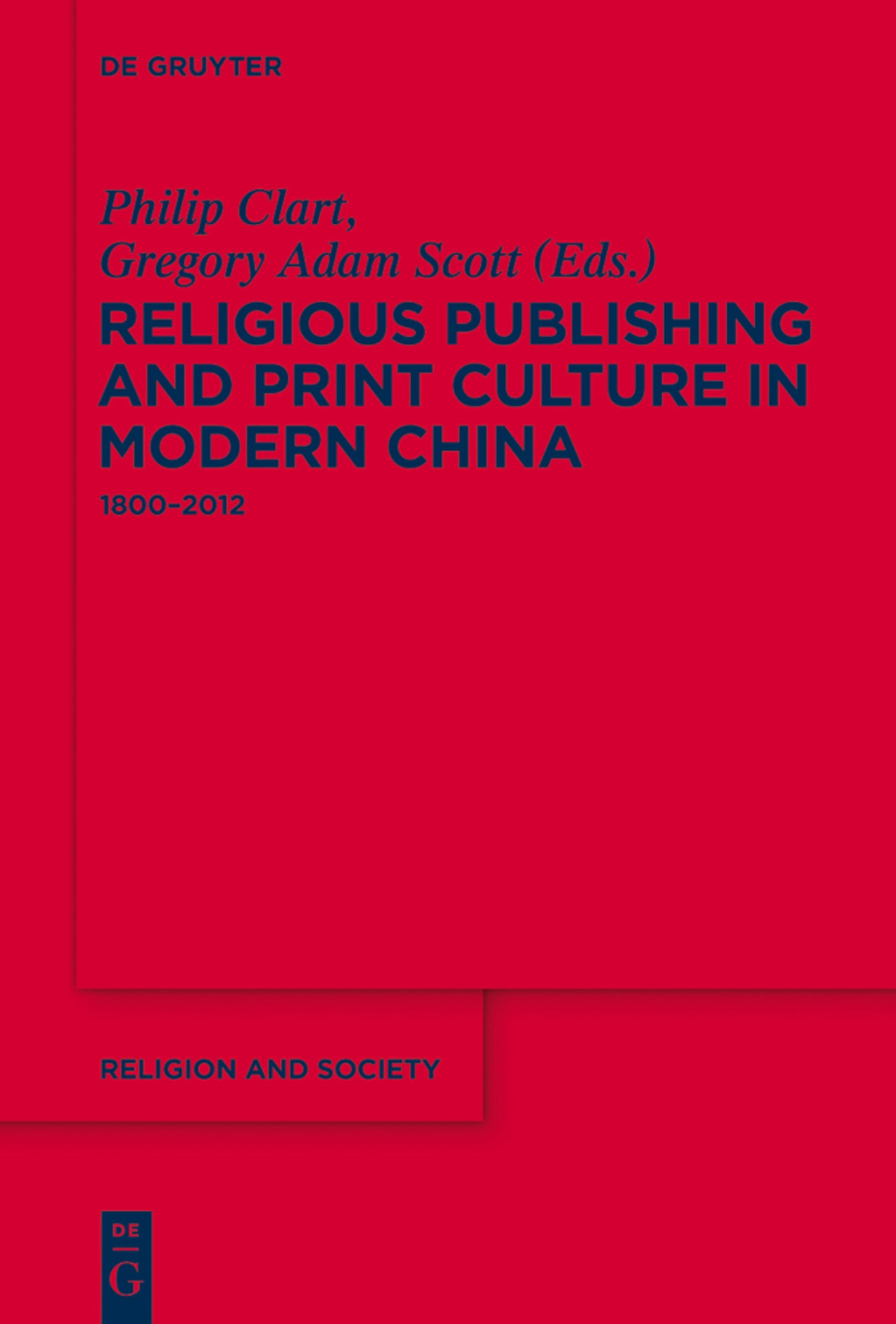 Cover image for Religious Publishing and Print Culture in Modern China ISBN 9781614514992