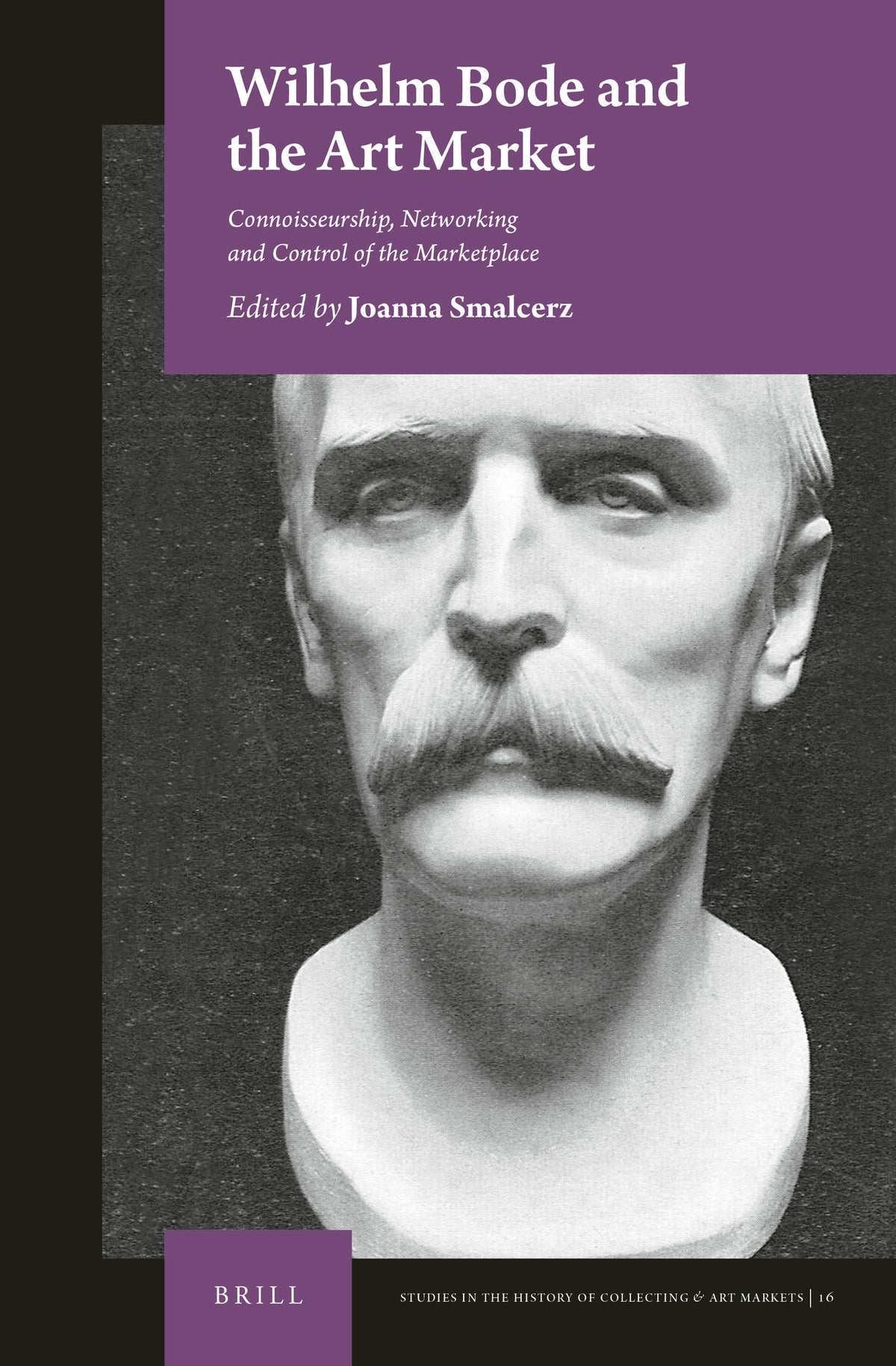 Cover image for Wilhelm Bode and the Art Market ISBN 9789004521902