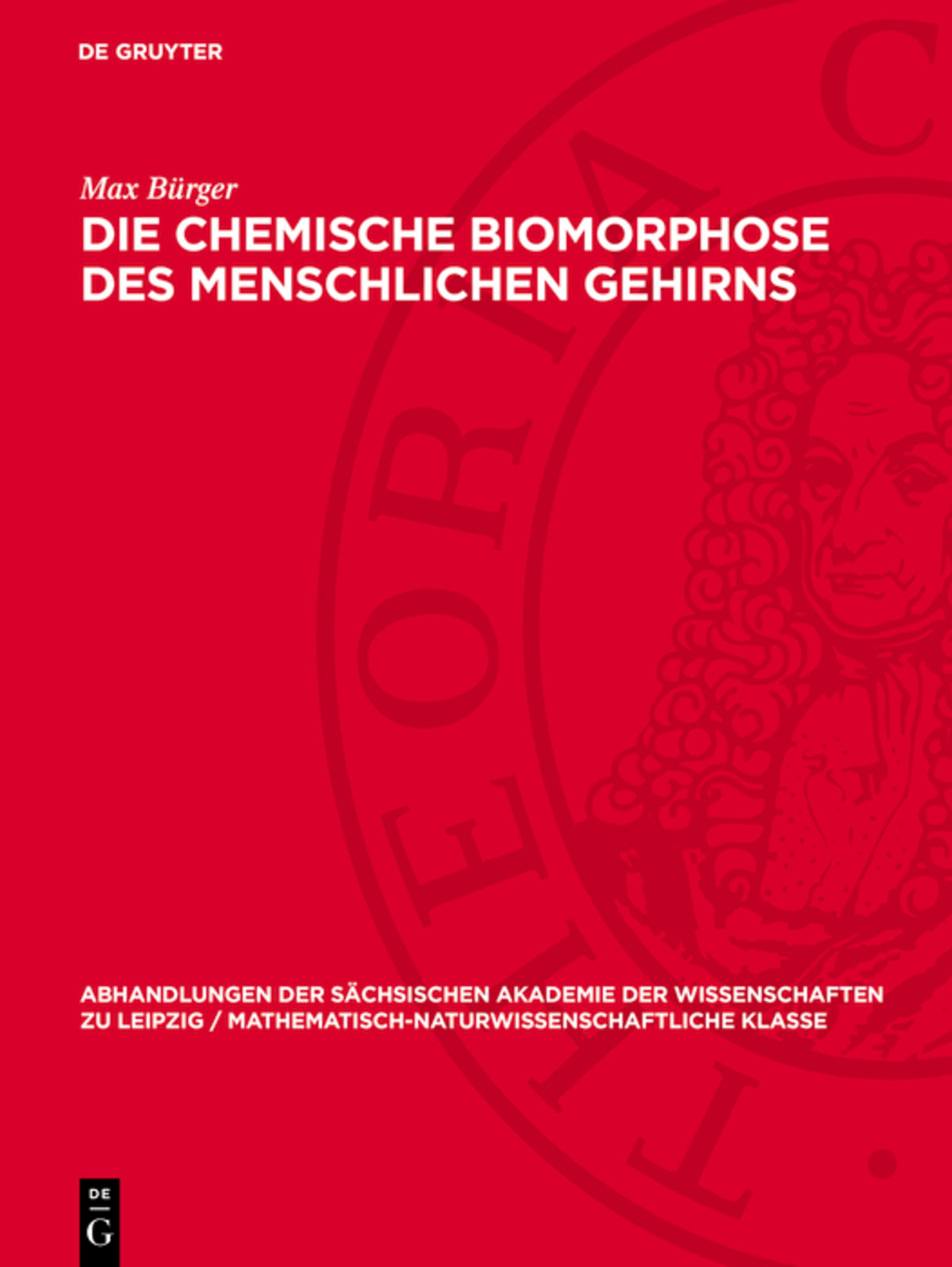Die chemische Biomorphose des menschlichen Gehirns
