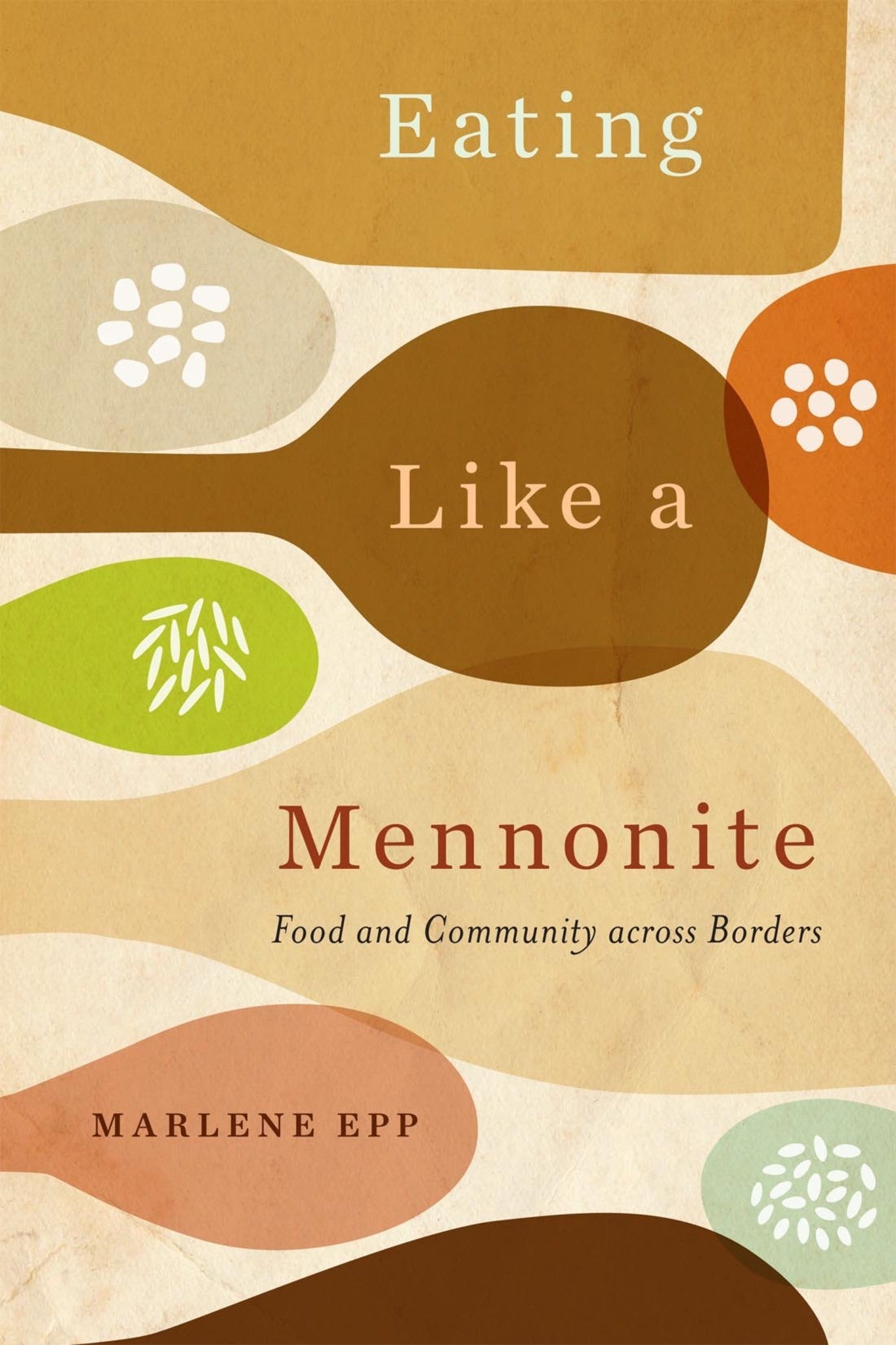 Cover image for Eating Like a Mennonite ISBN 9780228019510