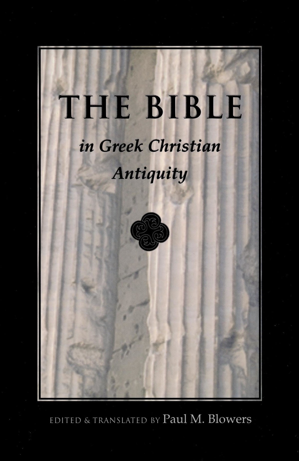 Cover image for The Bible in Greek Christian Antiquity ISBN 9780268007010