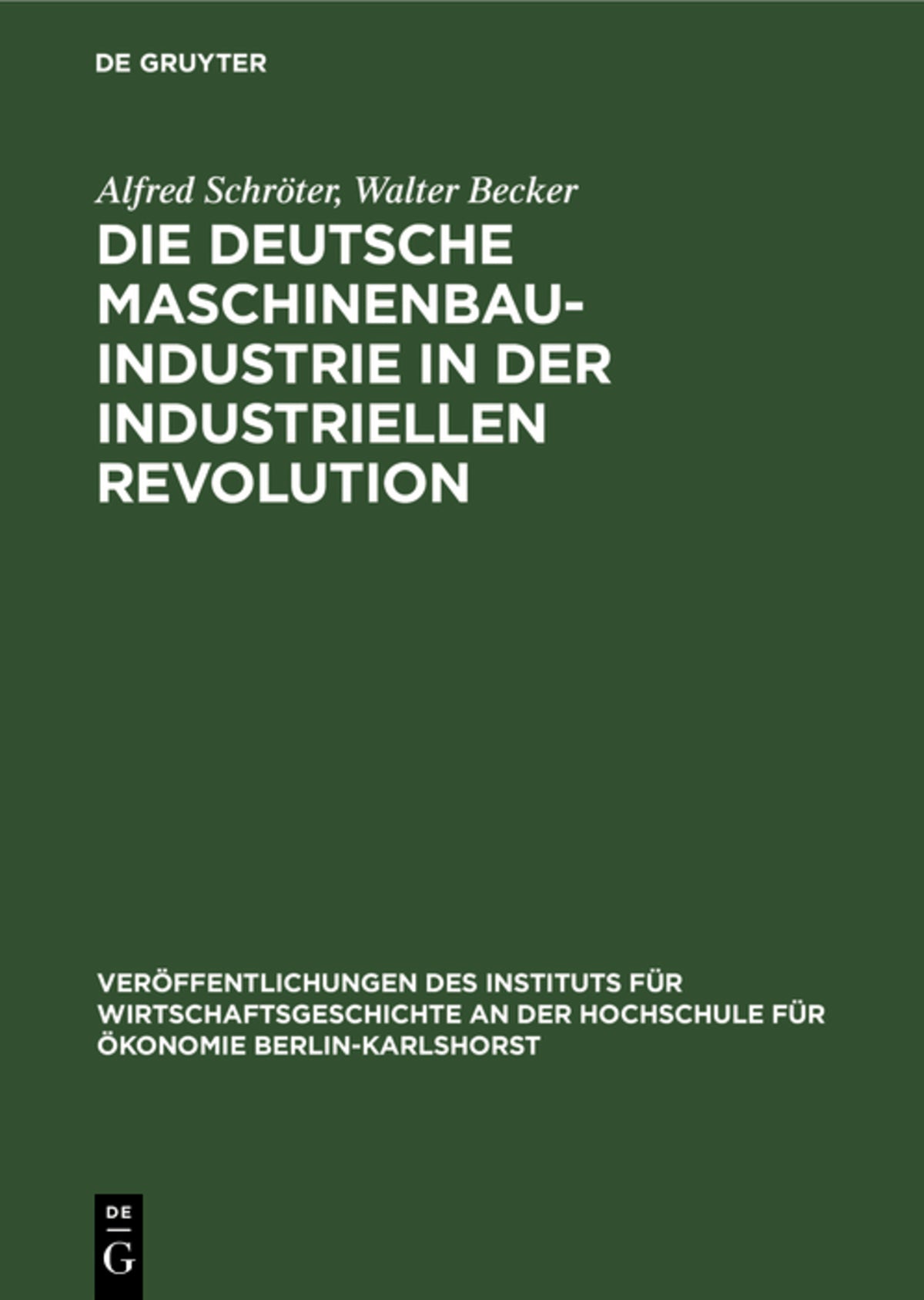 Cover image for Die deutsche Maschinenbauindustrie in der industriellen Revolution ISBN 9783112535516