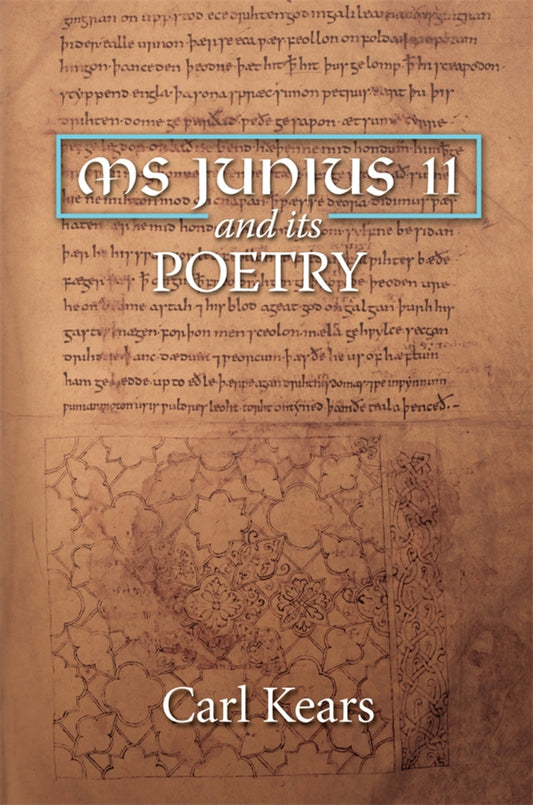 MS Junius 11 and its Poetry