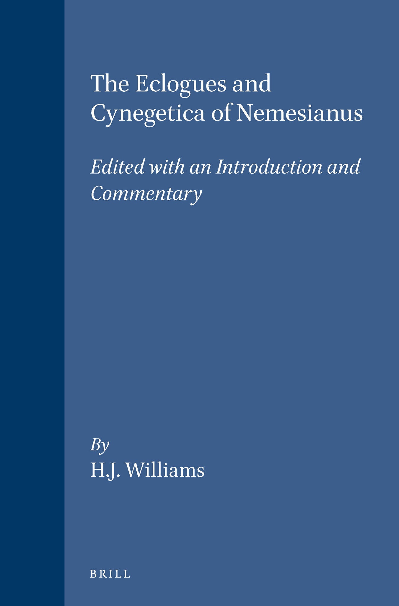 The Eclogues and Cynegetica of Nemesianus