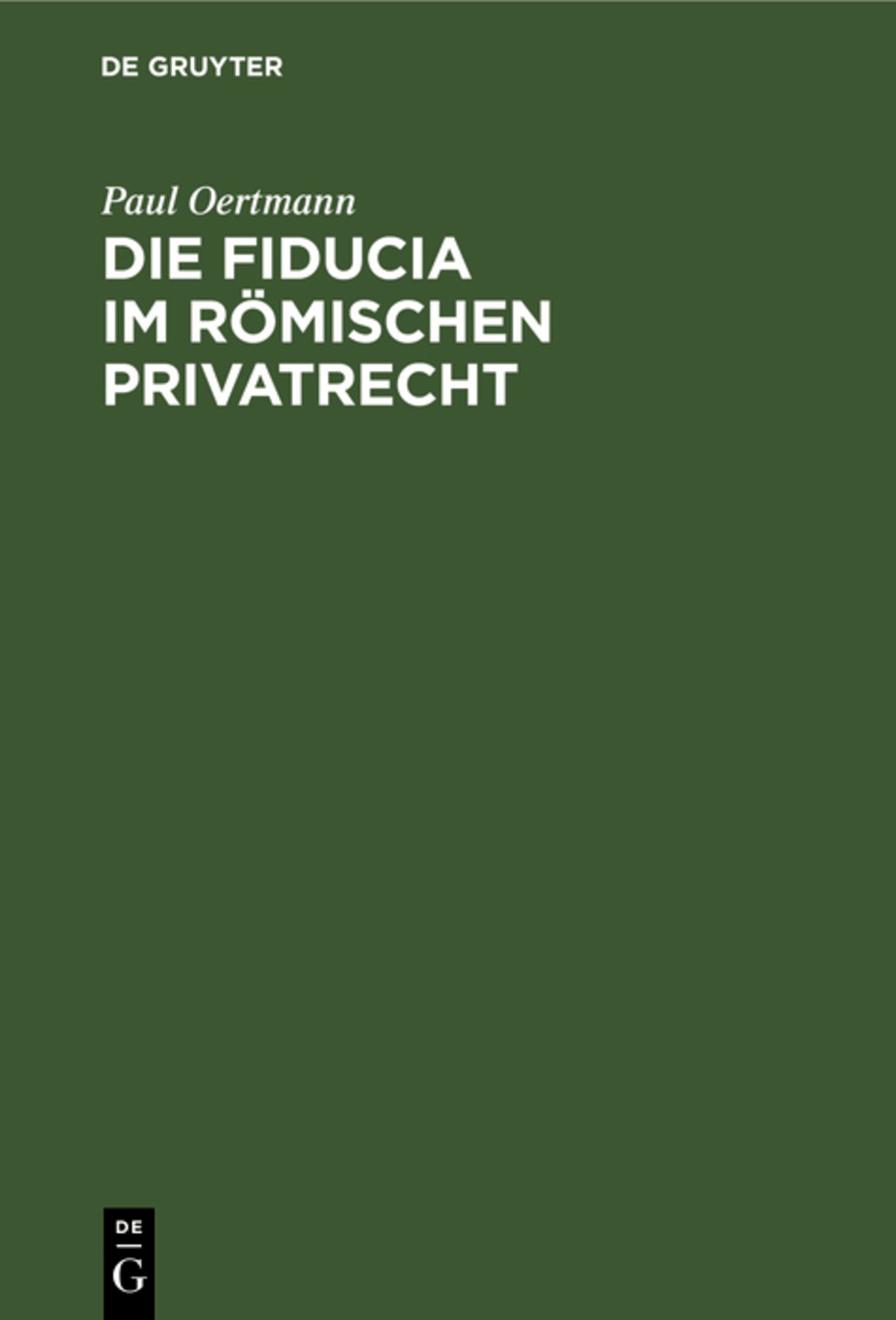 Cover image for Die Fiducia im Römischen Privatrecht ISBN 9783112391136