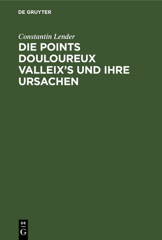 Die Points Douloureux Valleix’s und ihre Ursachen