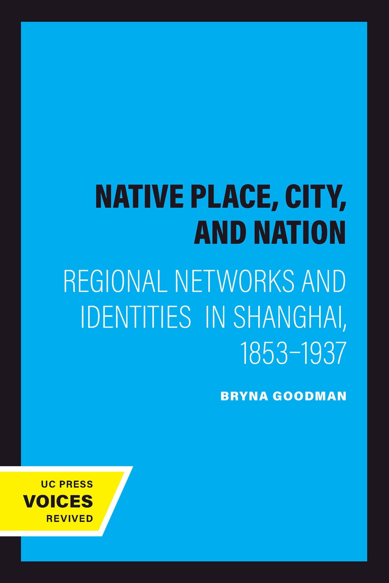 Cover image for Native Place, City, and Nation ISBN 9780520089174