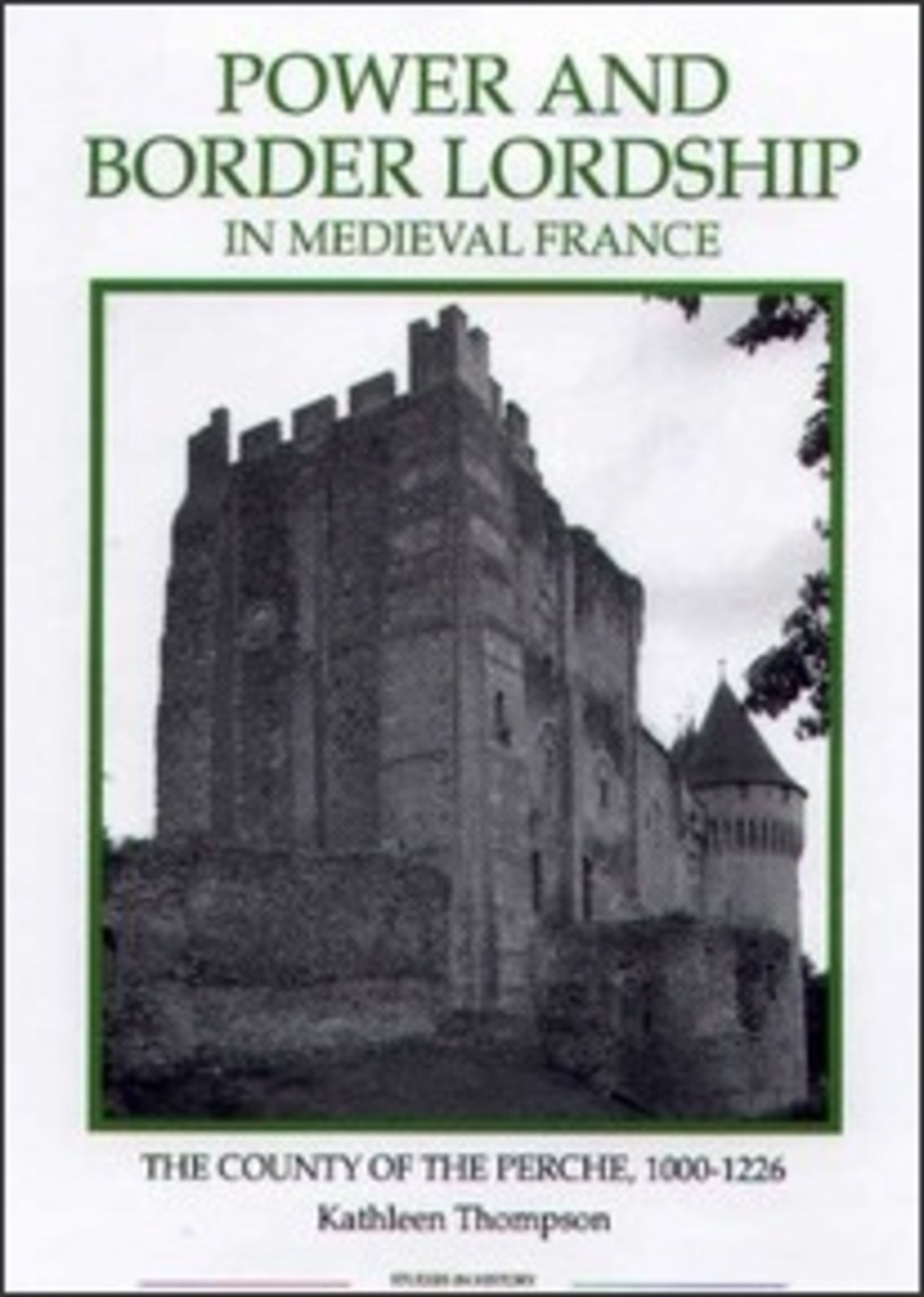 Cover image for Power and Border Lordship in Medieval France ISBN 9780861932542