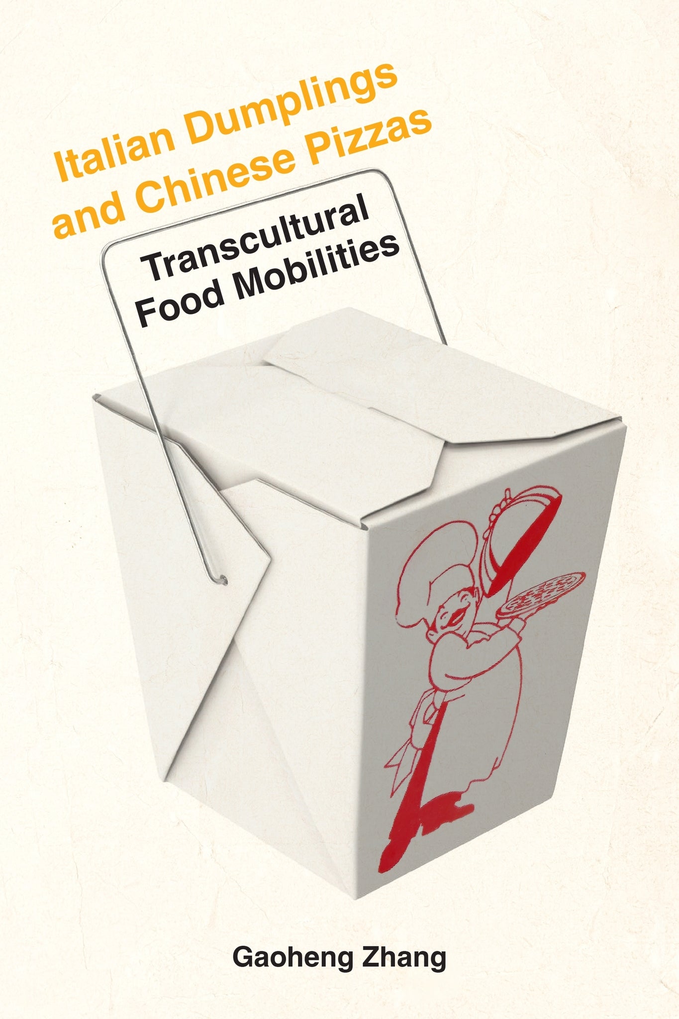Cover image for Italian Dumplings and Chinese Pizzas ISBN 9781531512163