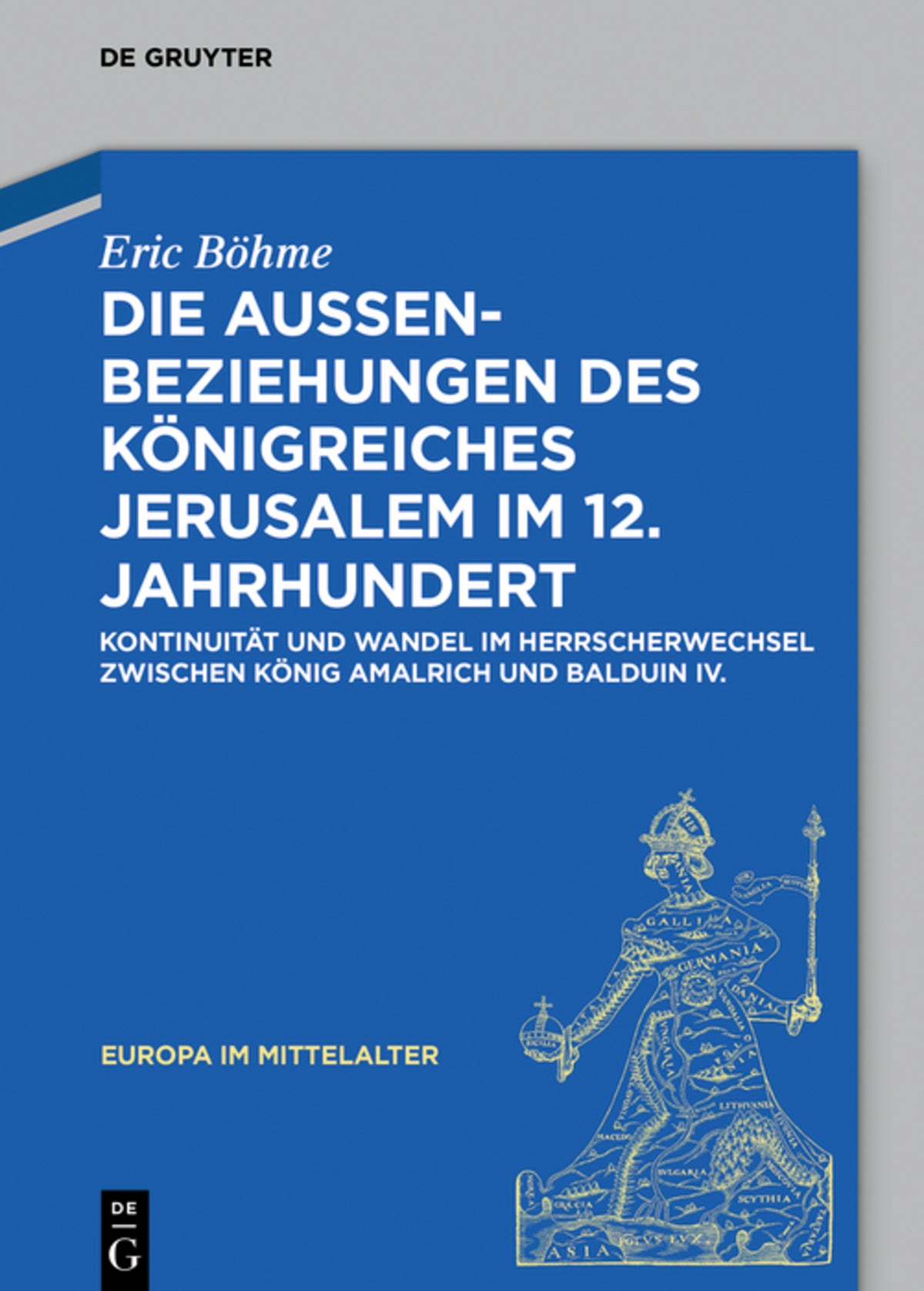 Cover image for Die Außenbeziehungen des Königreiches Jerusalem im 12. Jahrhundert ISBN 9783110638608