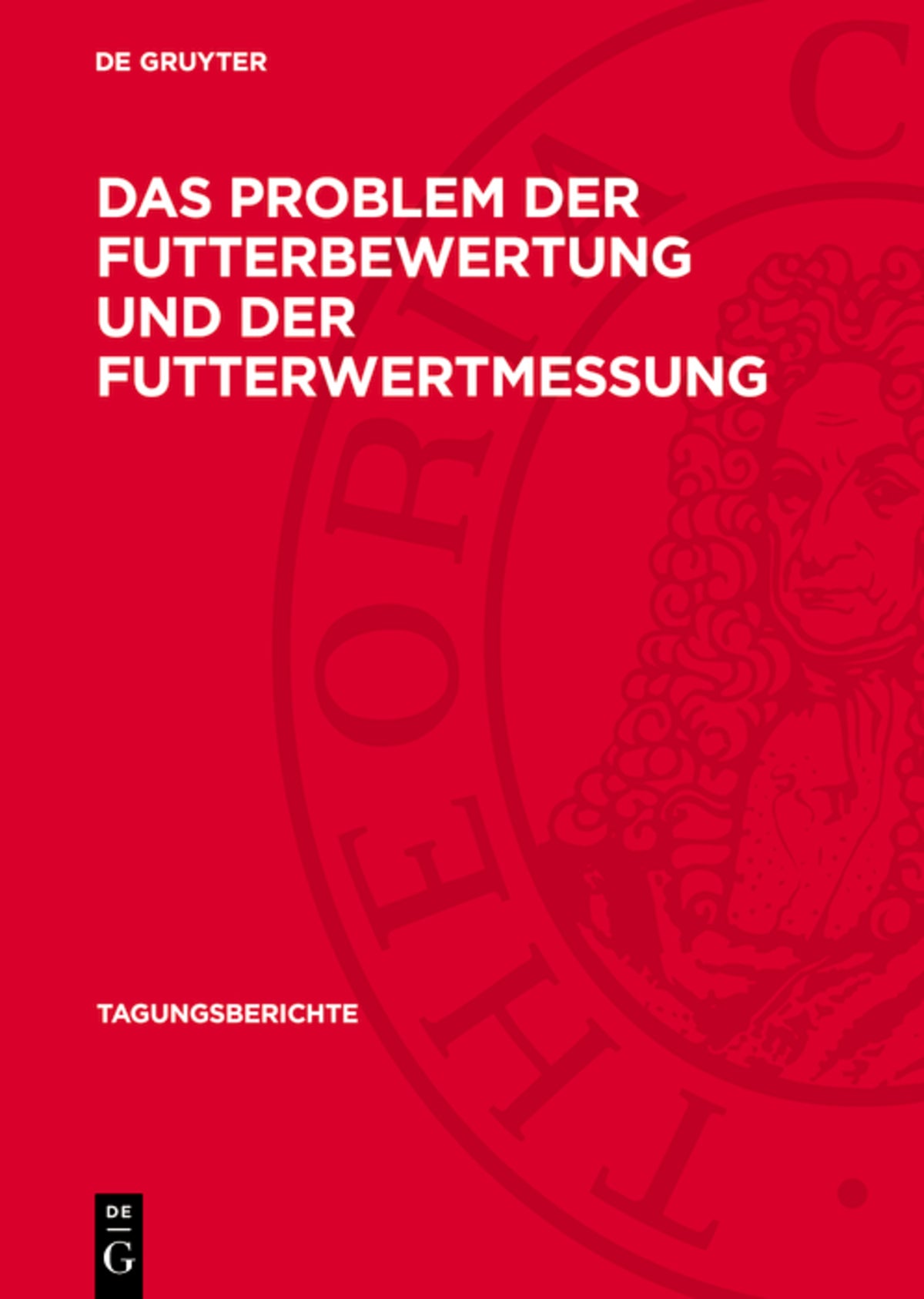 Das Problem der Futterbewertung und der Futterwertmessung